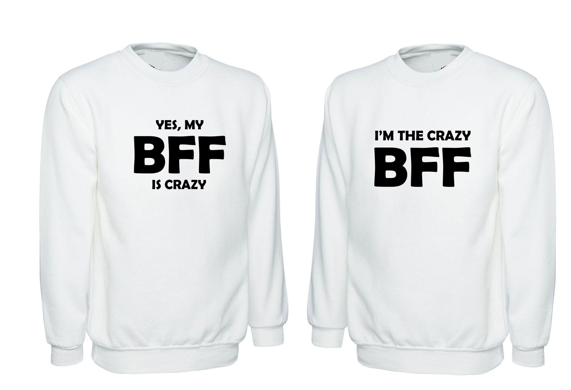 Couple matching shirts for best friends sweatshirt jumper sweater shirt mybffiscrazy, yes im crazy bff womens bff unisex funny