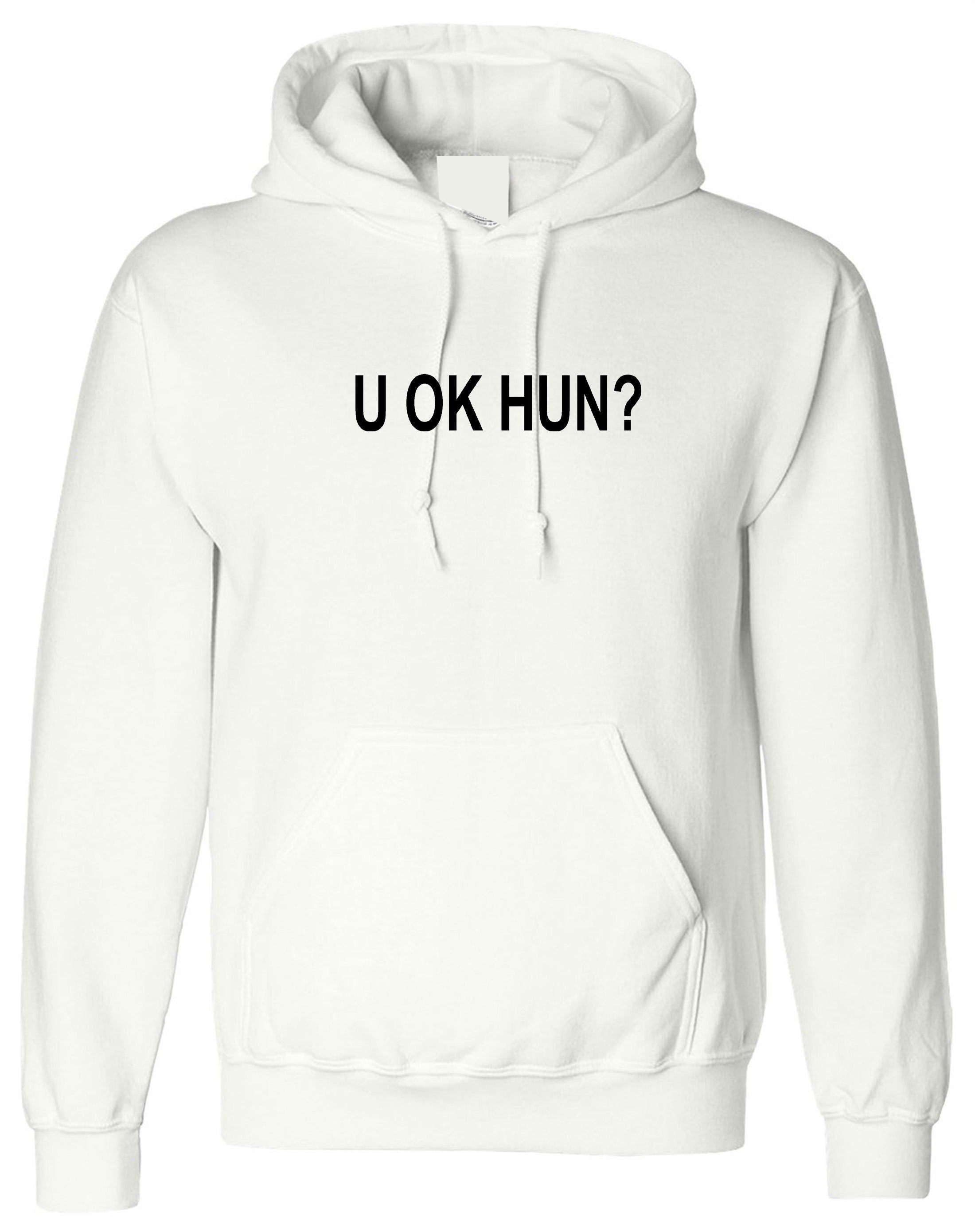 U ok hun, funny hoodie hoody hood hooded gift for womens ladies valentines unisex joke sarcastic rude present xmas