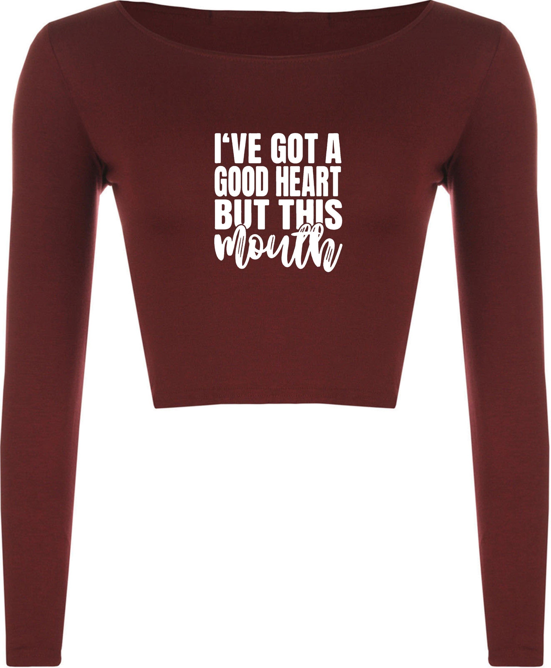 I've got a good heart but that mouth funny sarcasrtic crop tops croptop rude unisex gift birthday christmas xmas ladies women