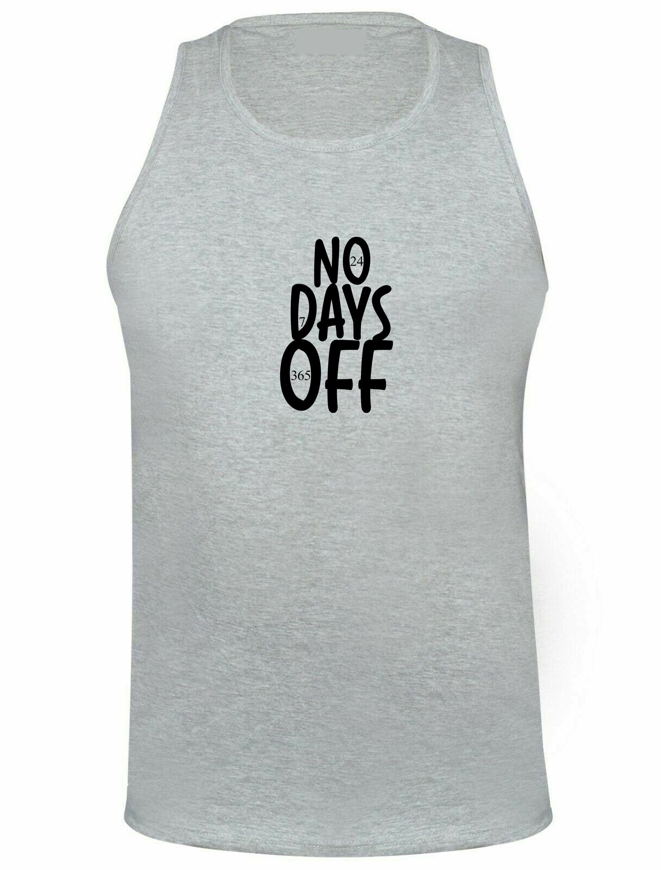 No days off funny hectic routine mens vest vests gym workout exercise top tank ladies birthday no holidays joke xmas christmas present gift