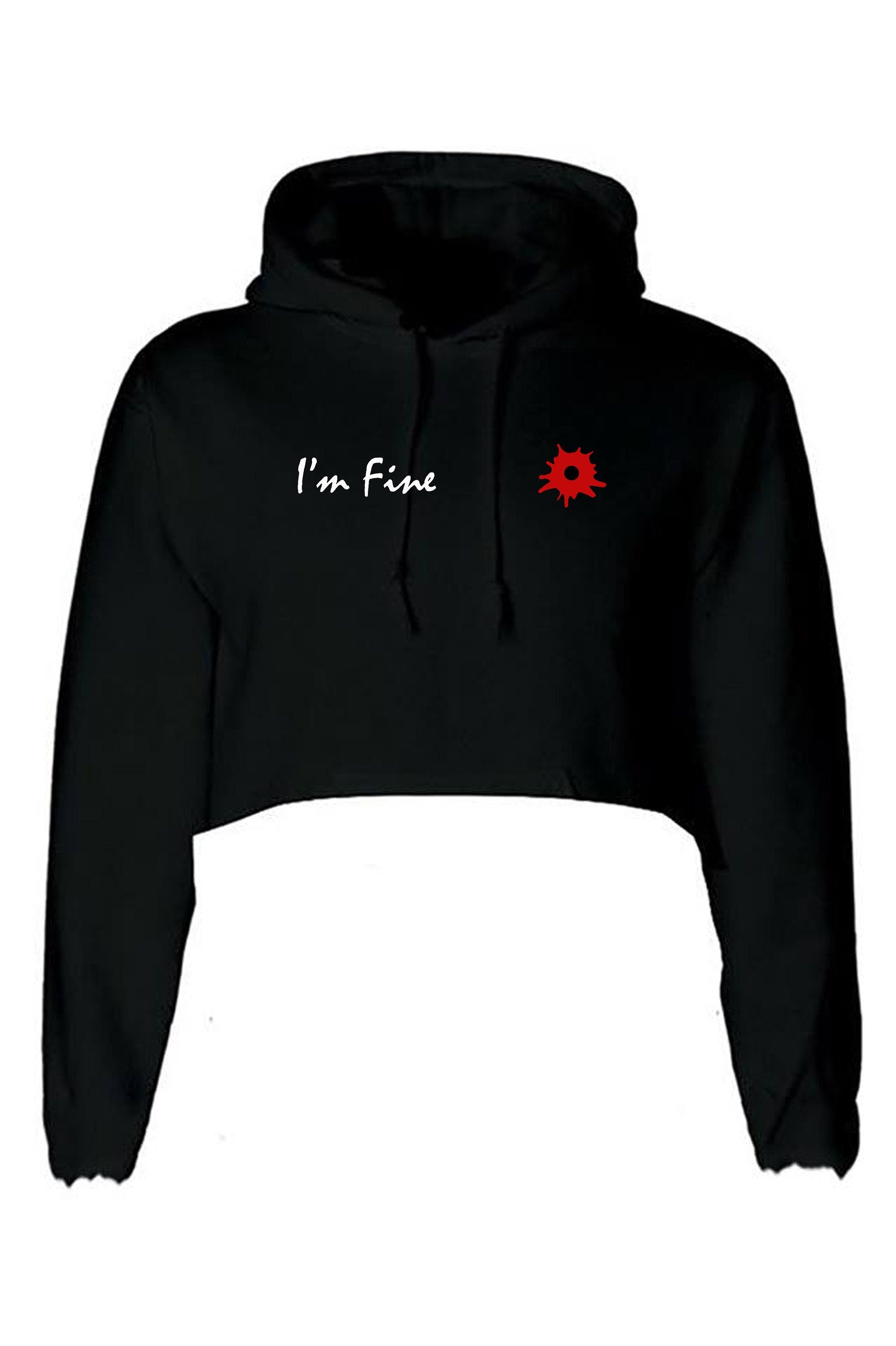 I'm fine i am fine broken inside funny crop tops croptop hoodie hoody hood prank wounded womens ladies xmas bullet valentines gift