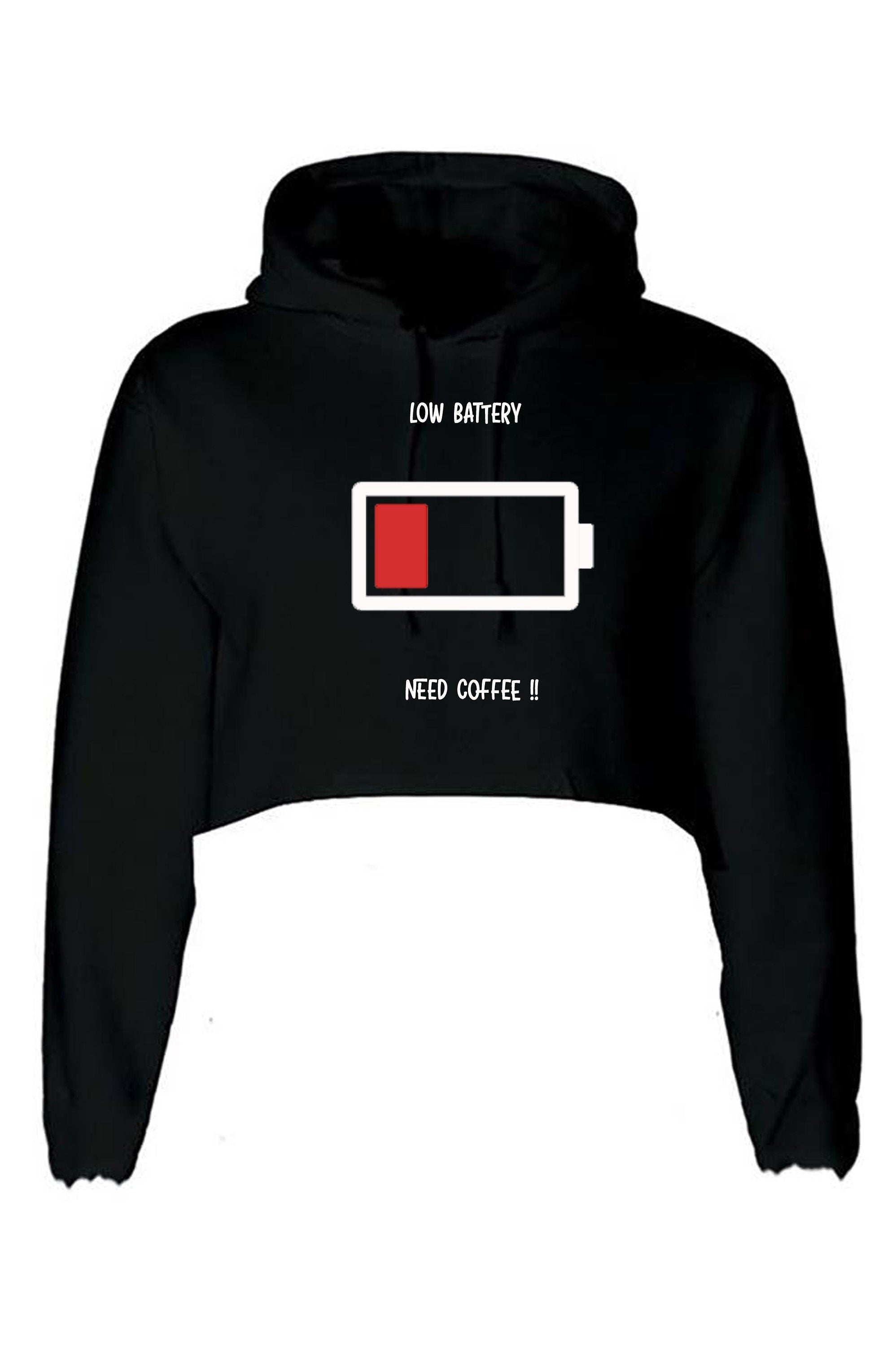 Low battery need coffee funny crop tops hoodie croptop hoody hood christmas birthday gift for coffee lovers ladies gift xmas joke unisex