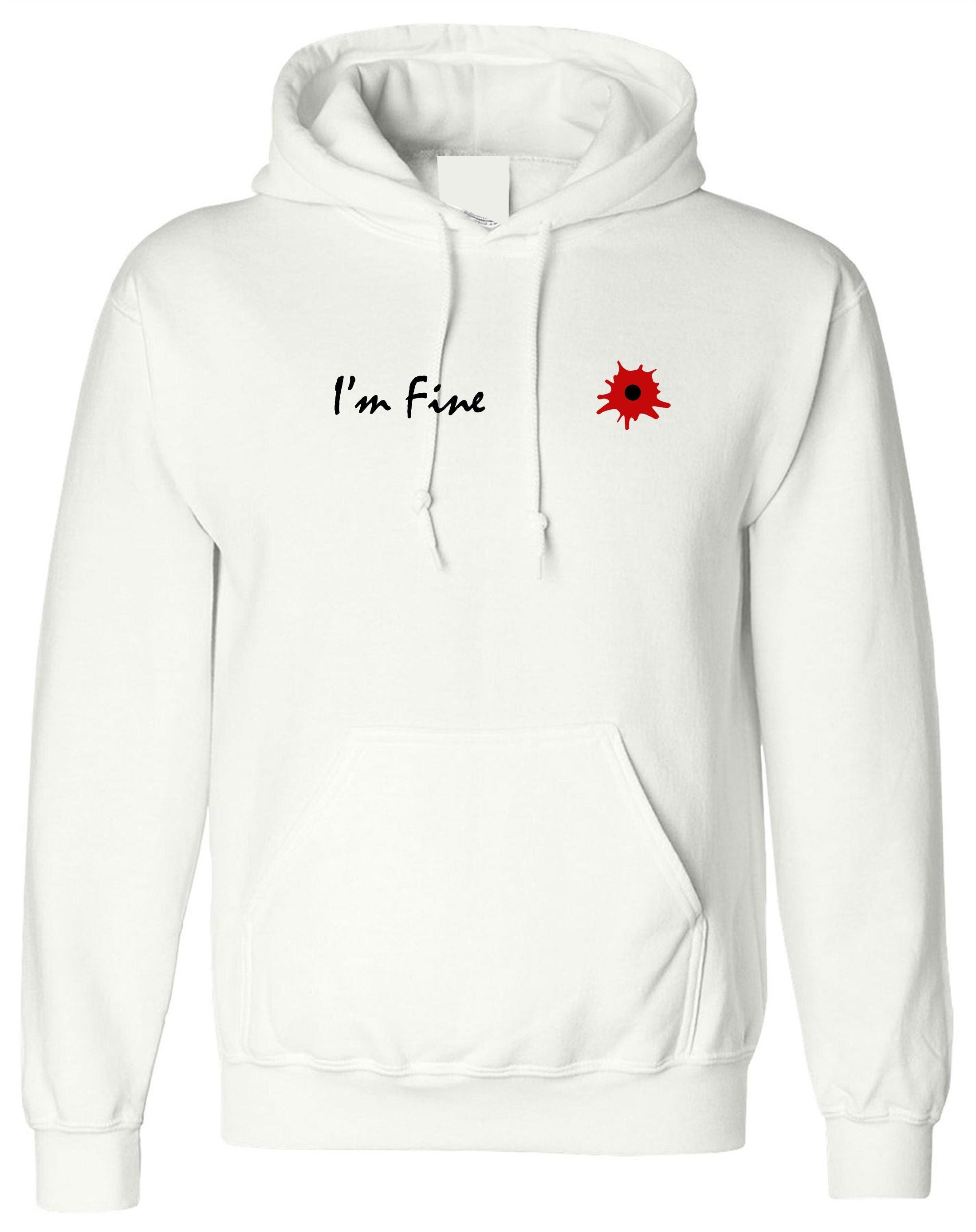 I'm fine i am fine broken inside funny hoodie hoody hood hooded prank wounded womens ladies mens xmas bullet valentines gift