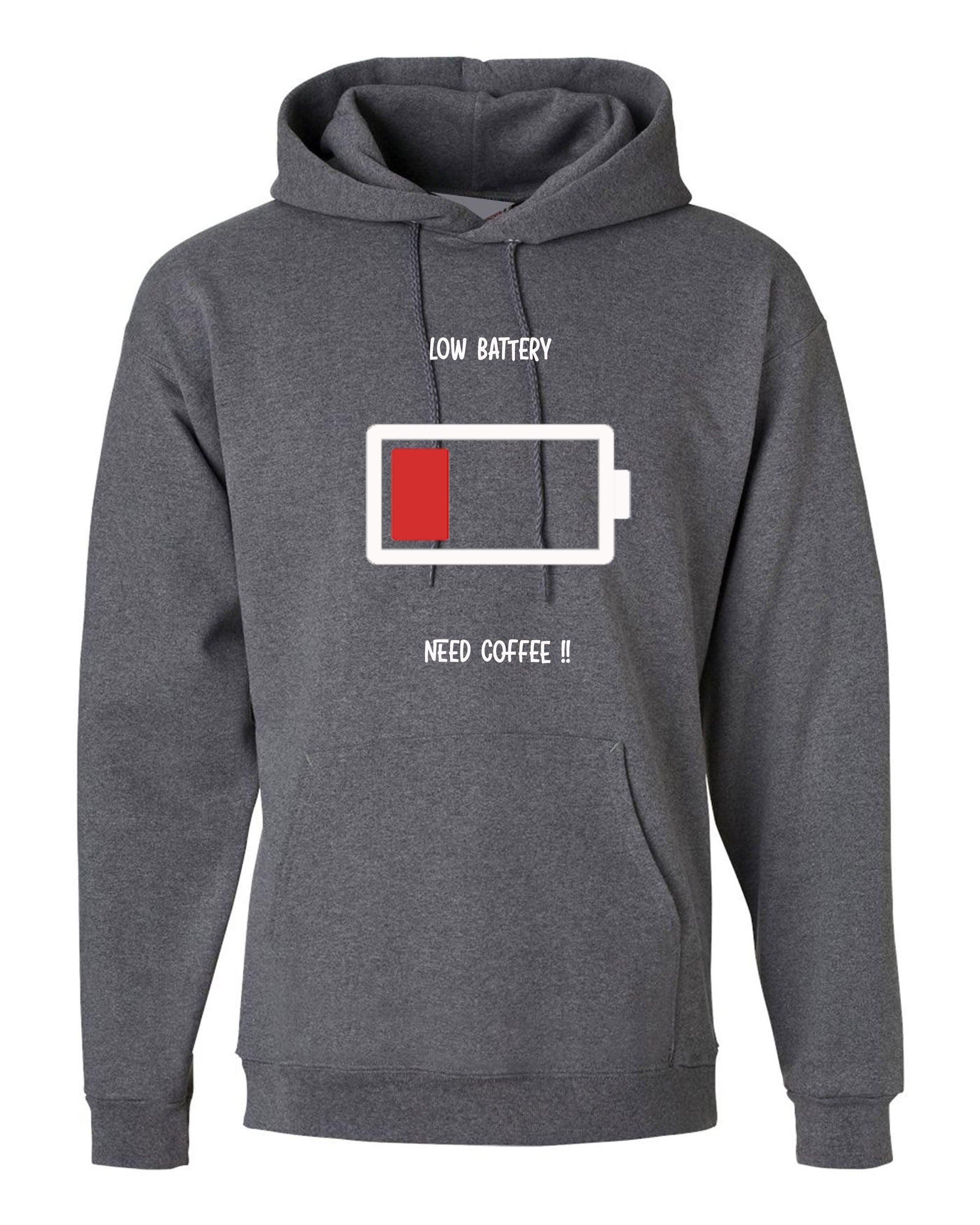 Low battery need coffee funny hoodie hoody hood hooded christmas birthday gift for coffee lovers ladies mens gift xmas joke unisex