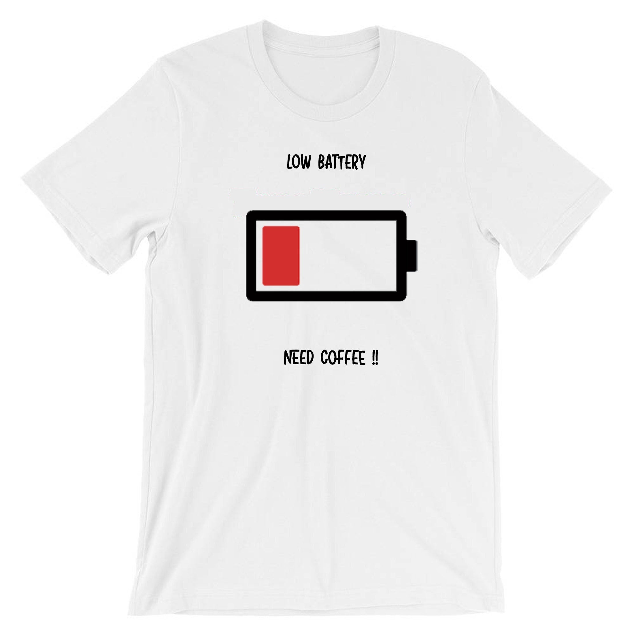 Low battery need coffee funny t shirt tshirt t-shirt tee shirt christmas birthday gift for coffee lovers ladies mens gift xmas joke unisex