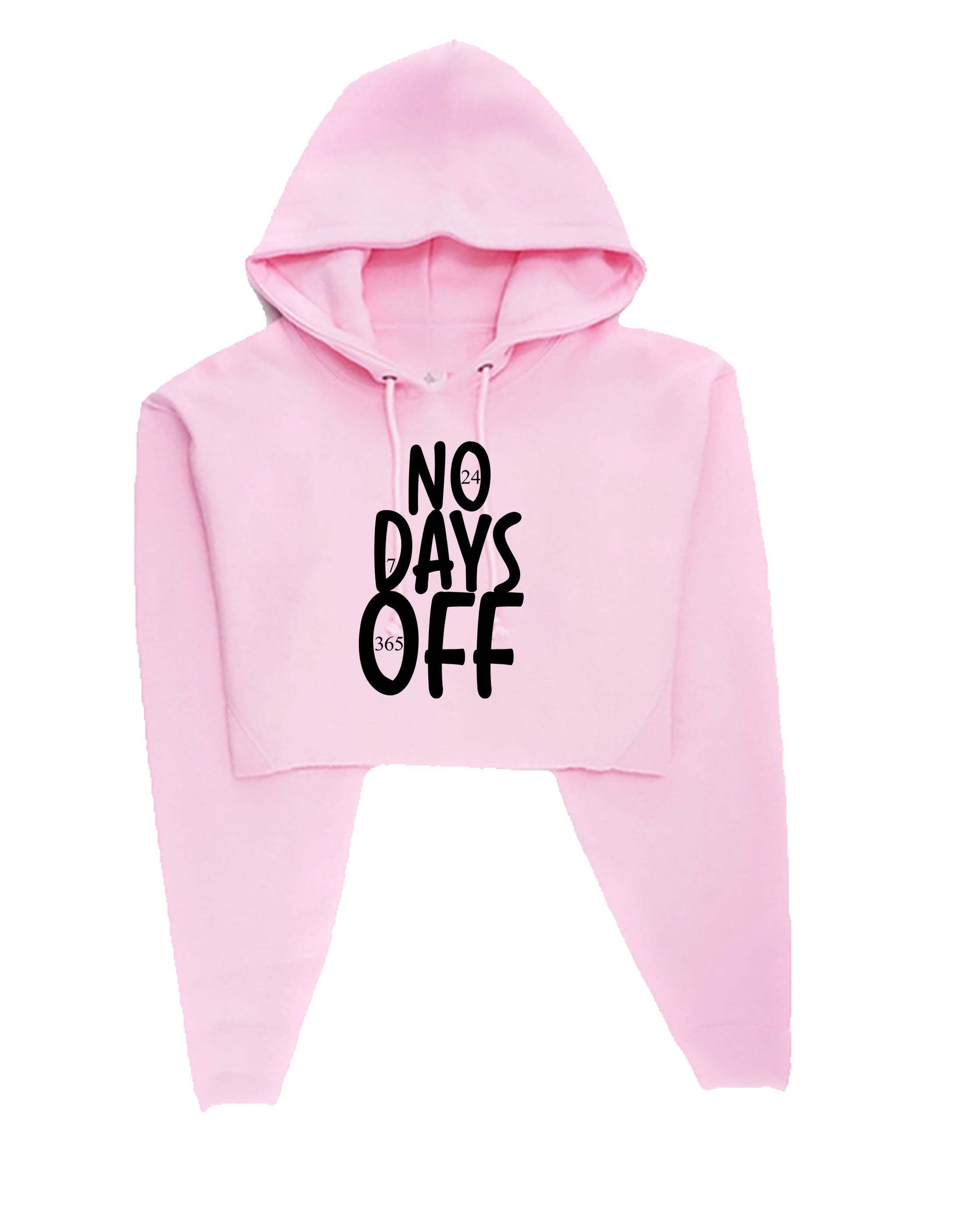 No days off funny hectic routine crop tops croptop hoodie hoody hood ladies birthday no holidays joke xmas christmas present gift