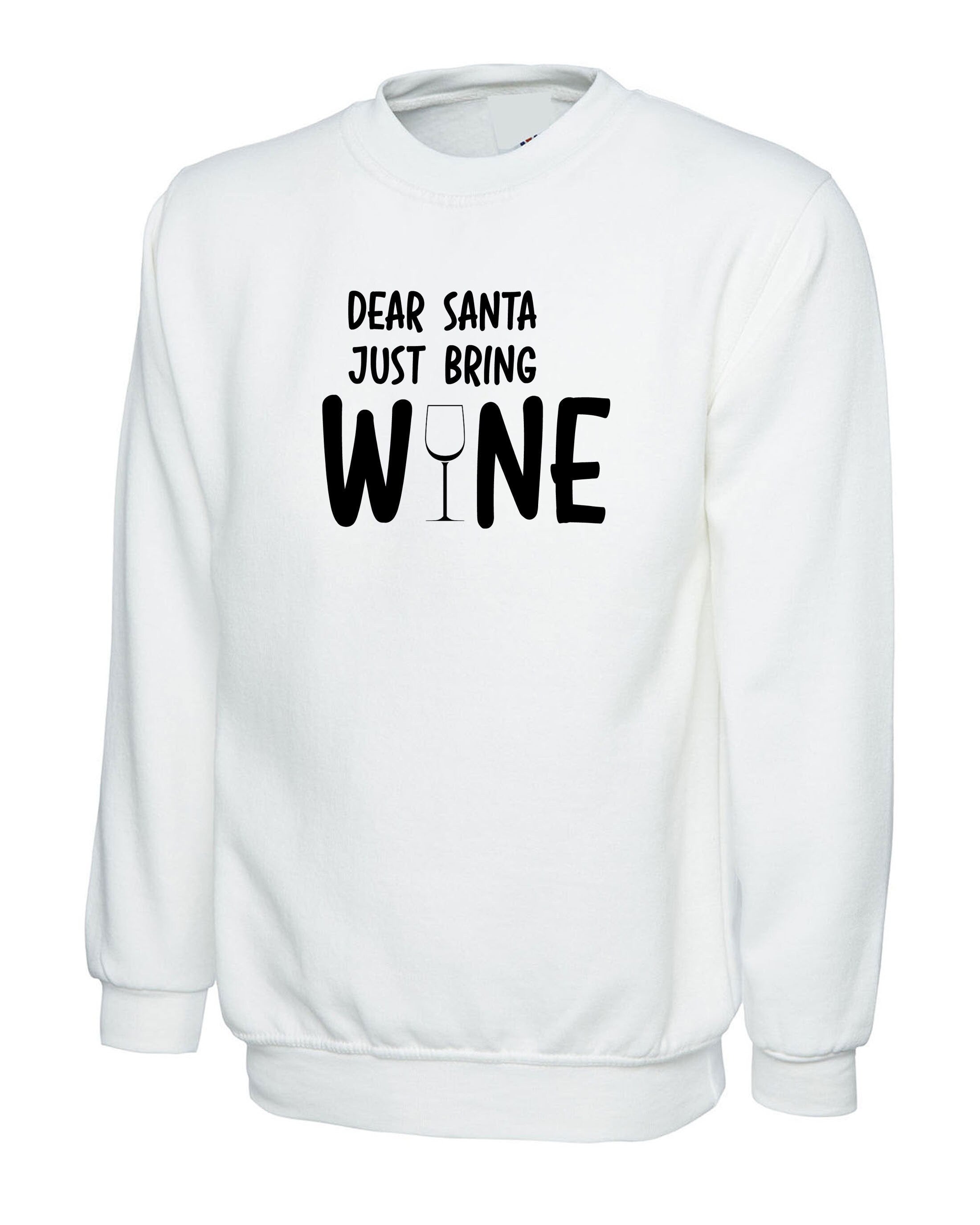 Dear santa bring wine funny santa clause christmas sweatshirt jumper sweater shirt gift wine xmas joke present for wine lovers