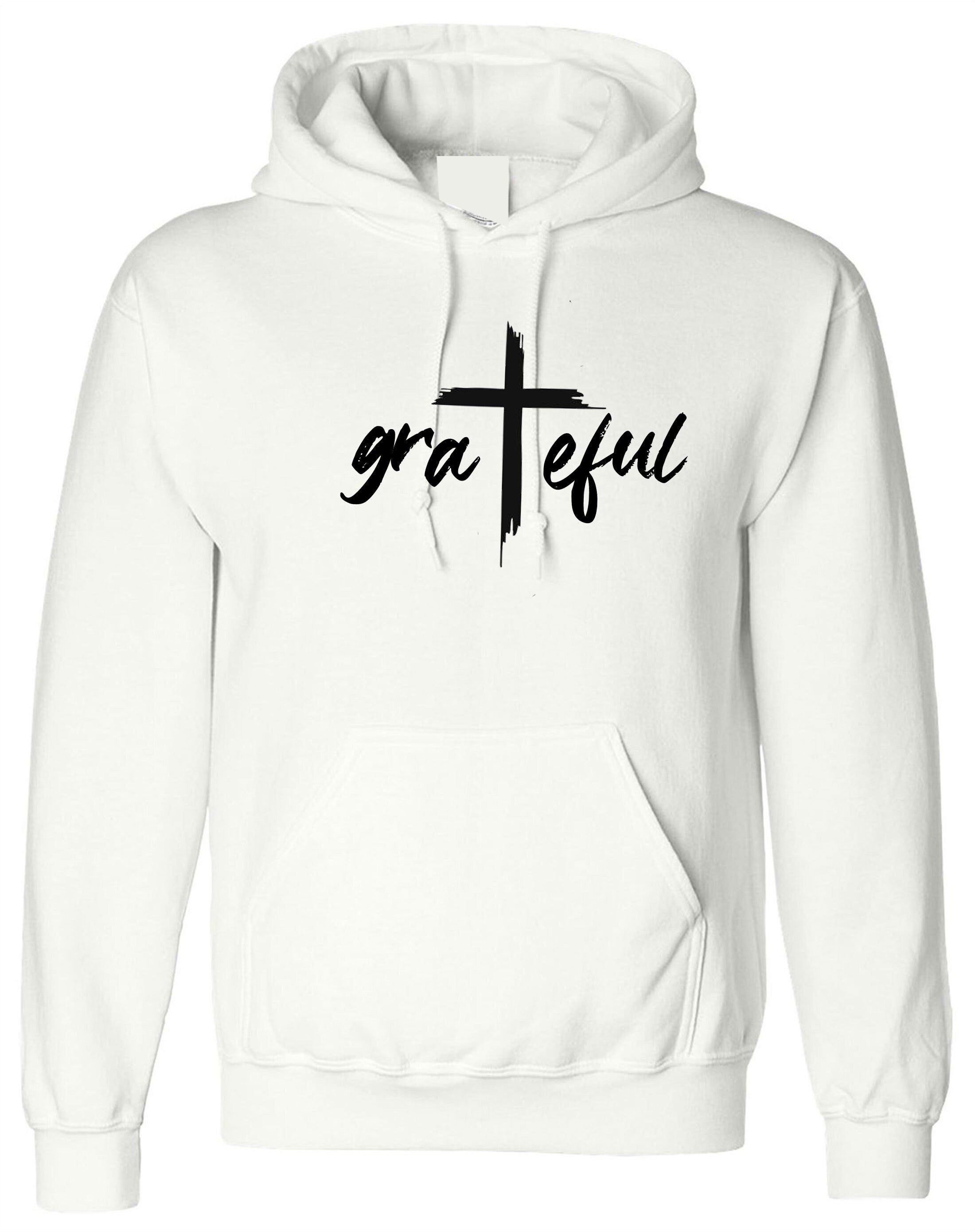 Grateful funny hoodie hoody hood hooded christians christmas xmas gift ladies mens thanking top womens xmas