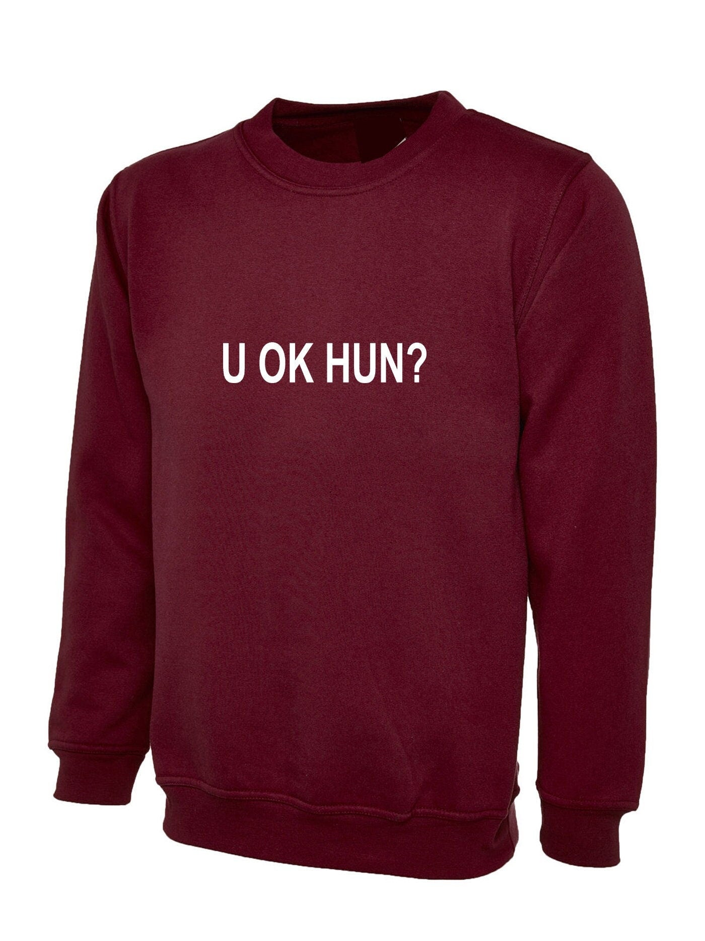 U ok hun, funny sweatshirt sweater shirt jumper gift for womens ladies valentines unisex joke sarcastic rude present xmas