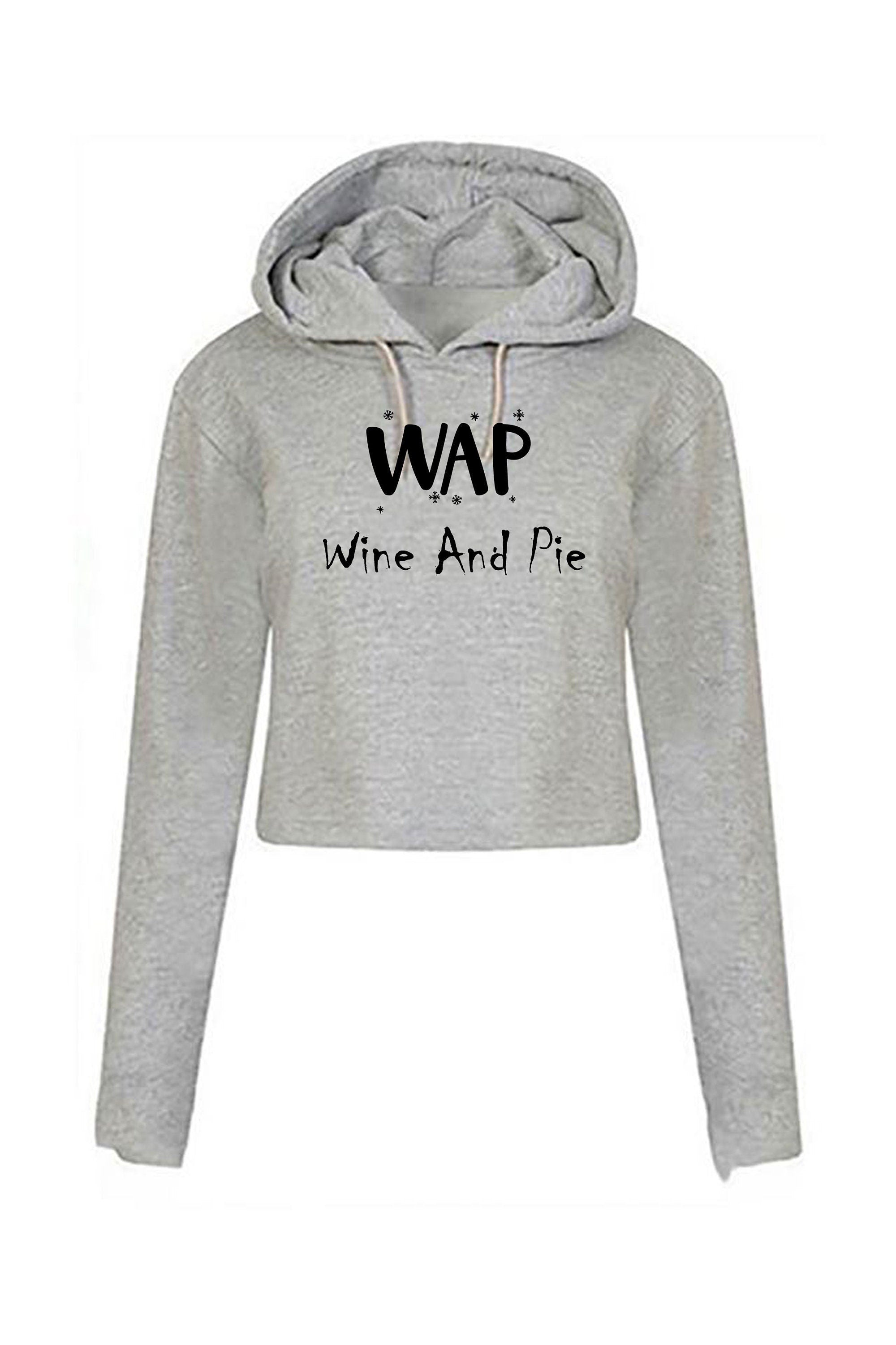 Wap lover funny crop tops croptop crop-tops hoodie hood wine and pie lovers wine lovers christmas social present womens ladies gift holidays