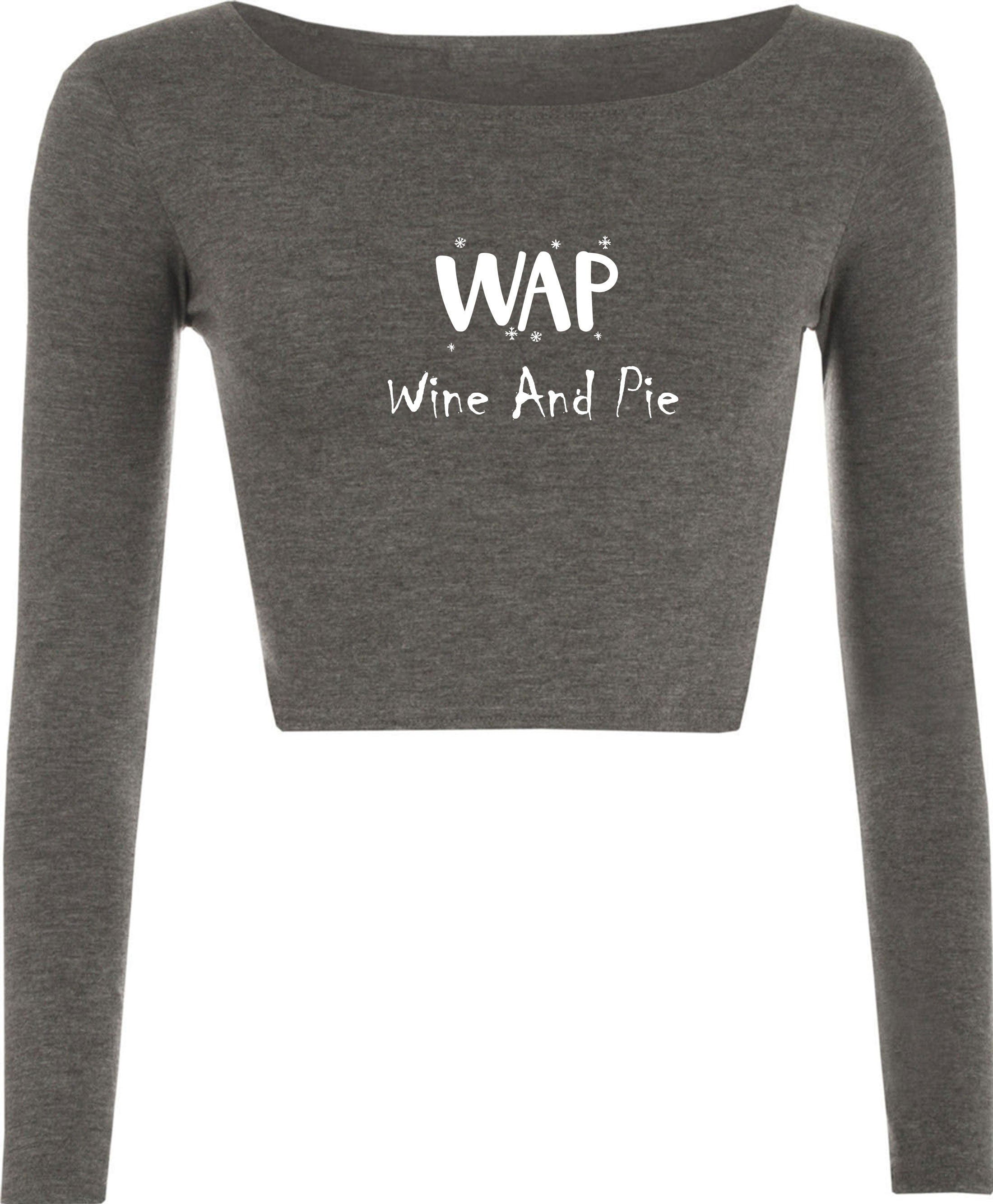 Wap lover funny crop tops croptop crop-tops wine and pie lovers wine lovers christmas social present womens ladies gift holidays