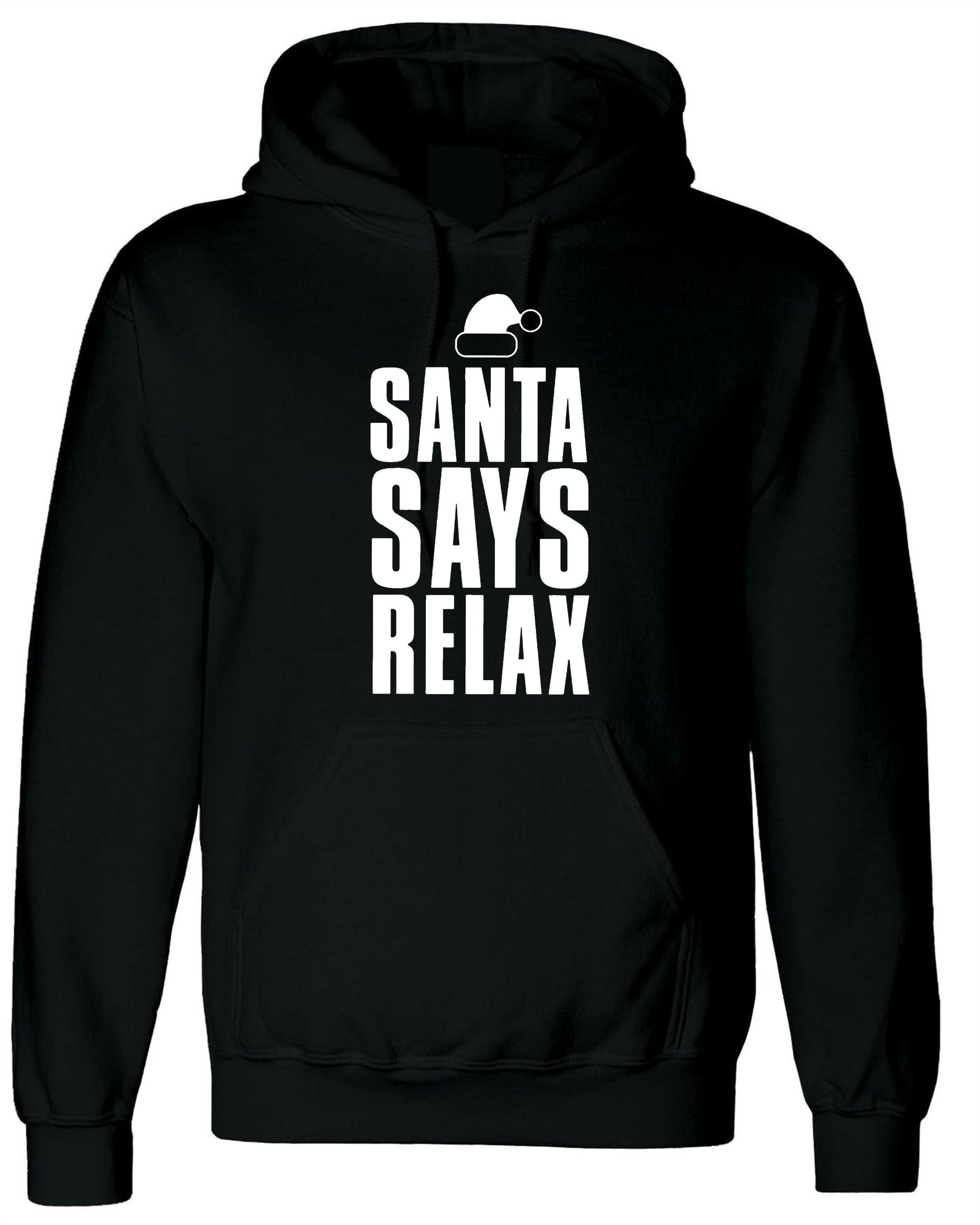 Womens santa says relax novelty christmas hoodie hoody hood hooded ladies xmas festive funny dope swag present mens unisex