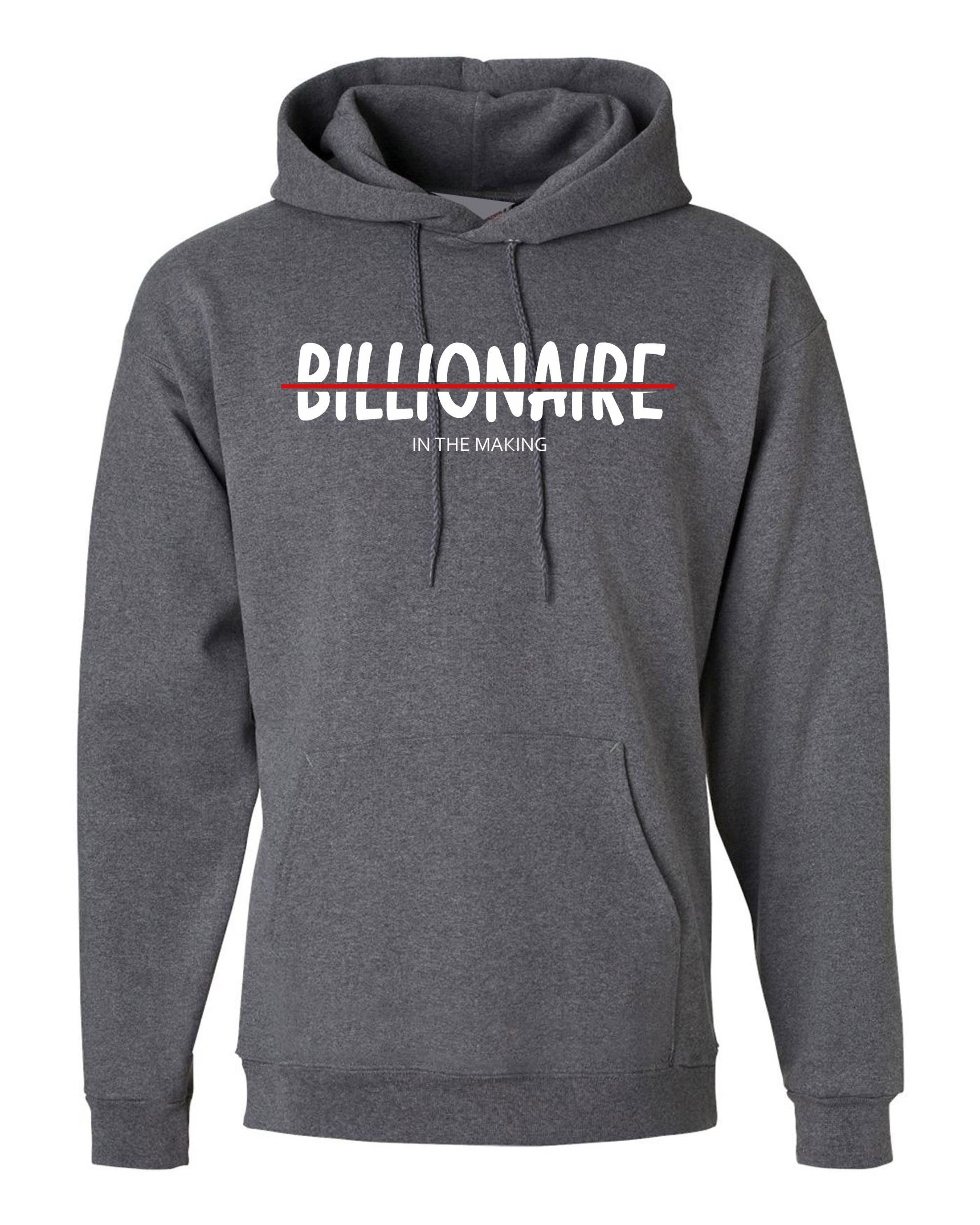 Billionaire in the making mens funny motivational motivated hoodie hoody hood hooded birthday gift xmas christmas present