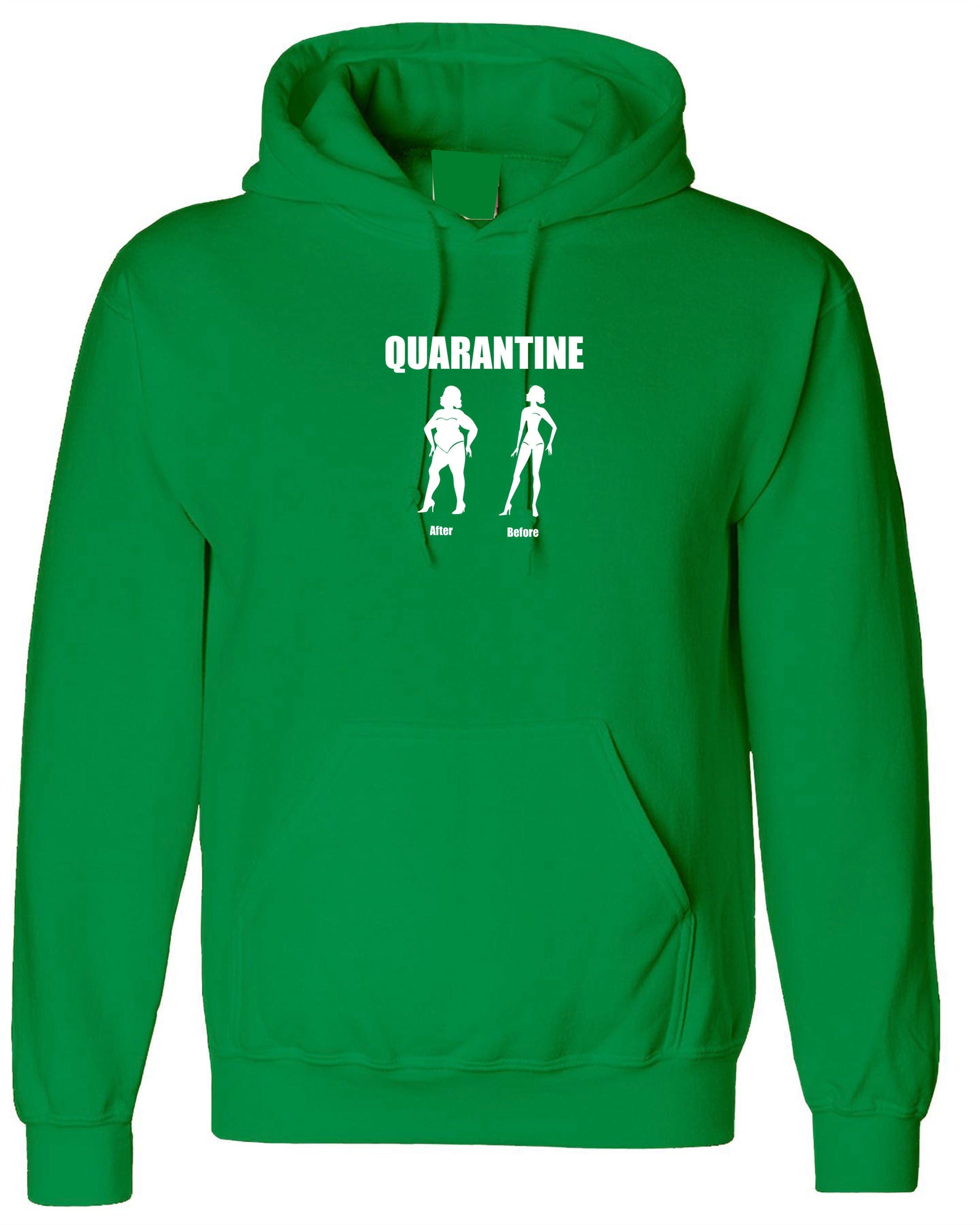 Quarantine before and after funny lockdown situation hoodie hoody hood hooded joke ladies womens birthday gift foodie fat girl