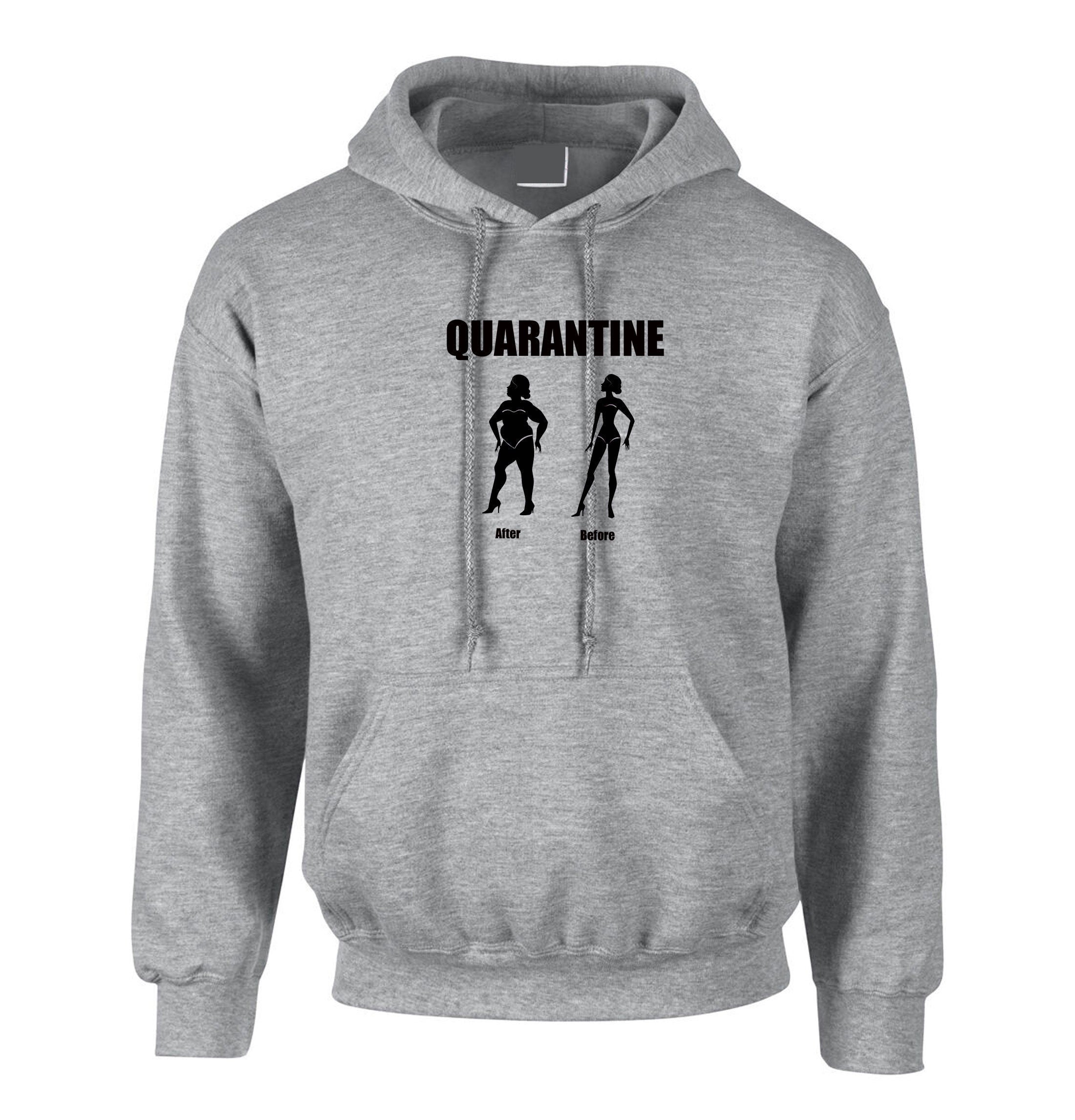 Quarantine before and after funny lockdown situation hoodie hoody hood hooded joke ladies womens birthday gift foodie fat girl