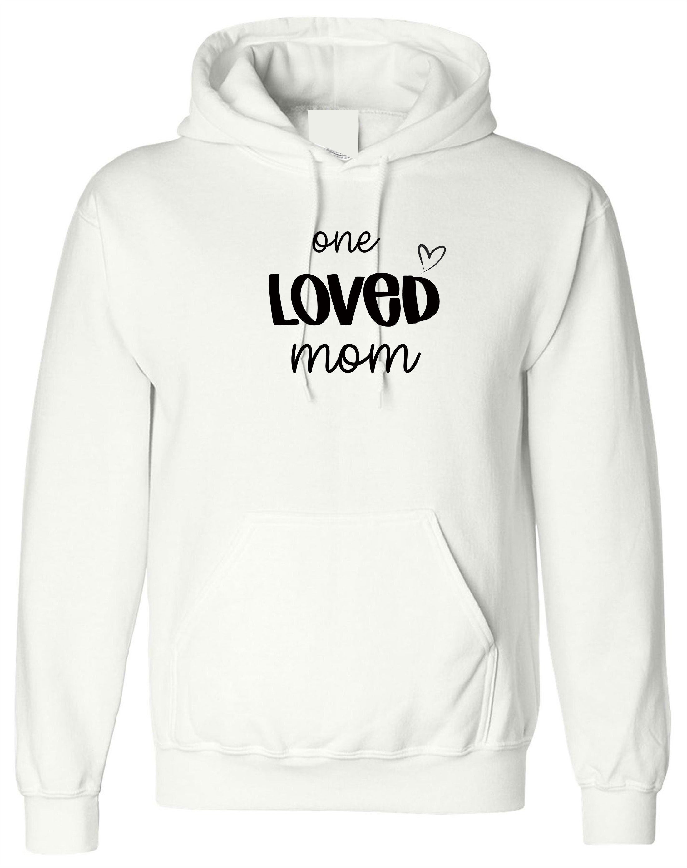 One loved mother gift for mother's day mama mom mummy birthday present funny best mama ever hoodie hoody hood hooded christmas