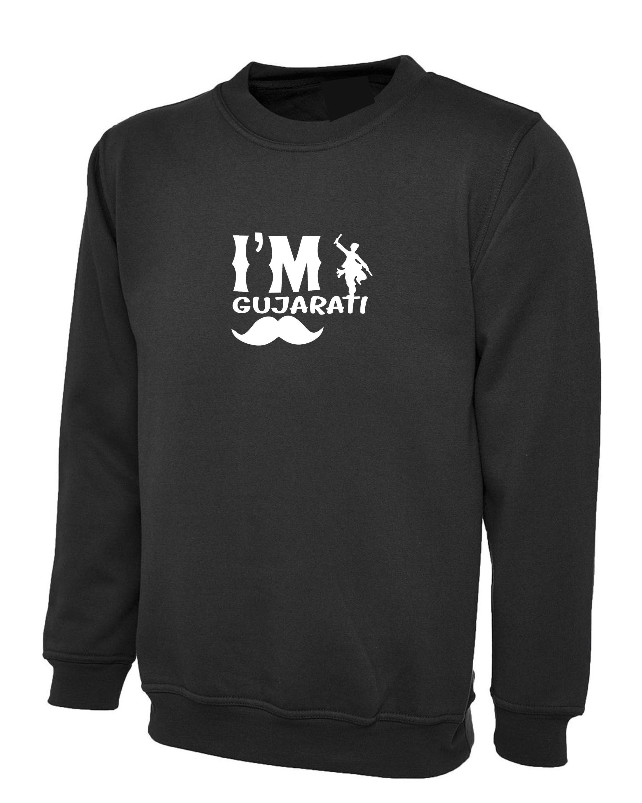 I'm gujarati funny indian desi gujarati sweatshirt jumper sweater shirt hindi gift for gujarati garba dandiya dance friend birthday