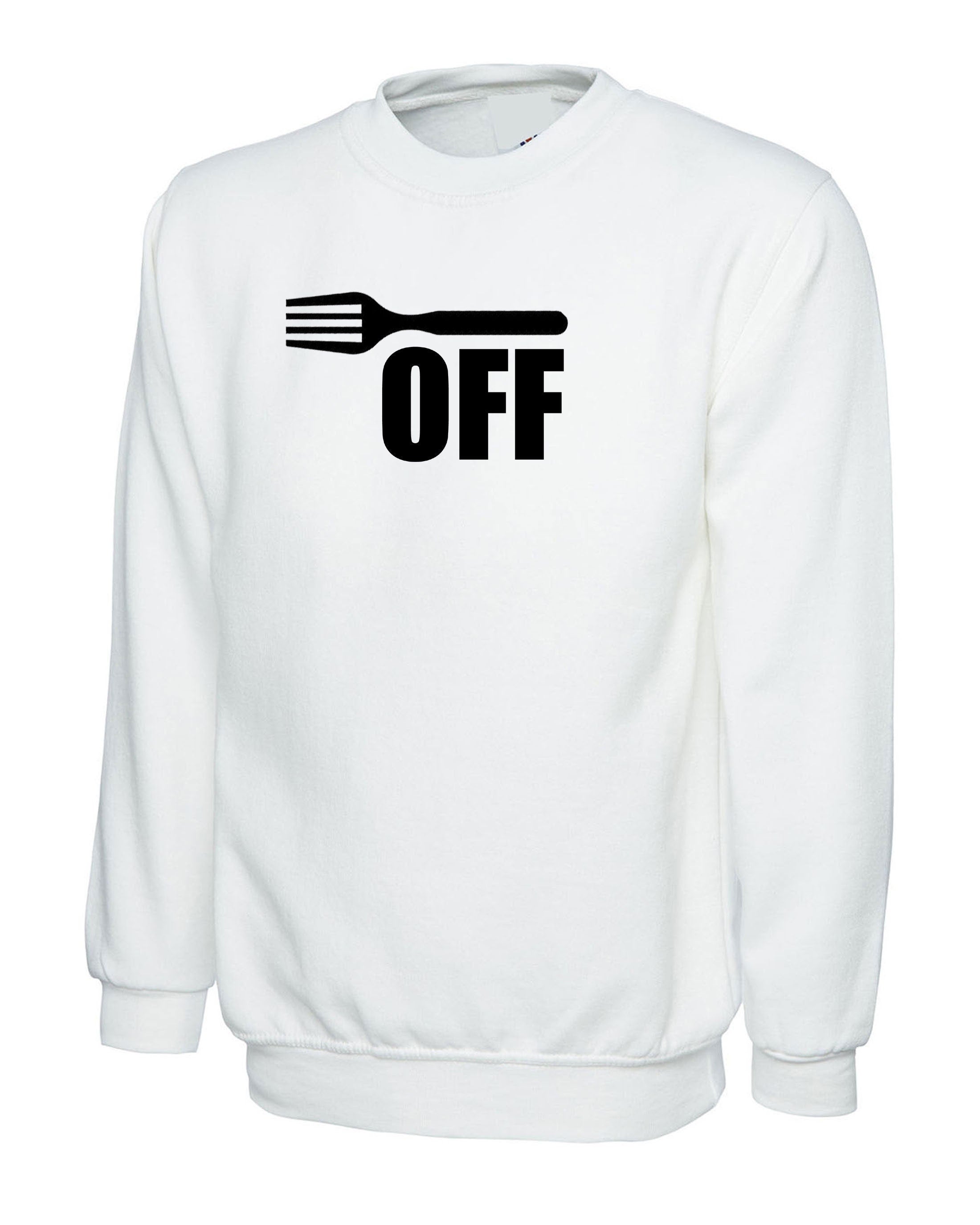 Fork off funny rude sarcastic joke f**k off sweatshirt jumper sweater shirt ladies mens joke humor insult foodie gift for cook chef