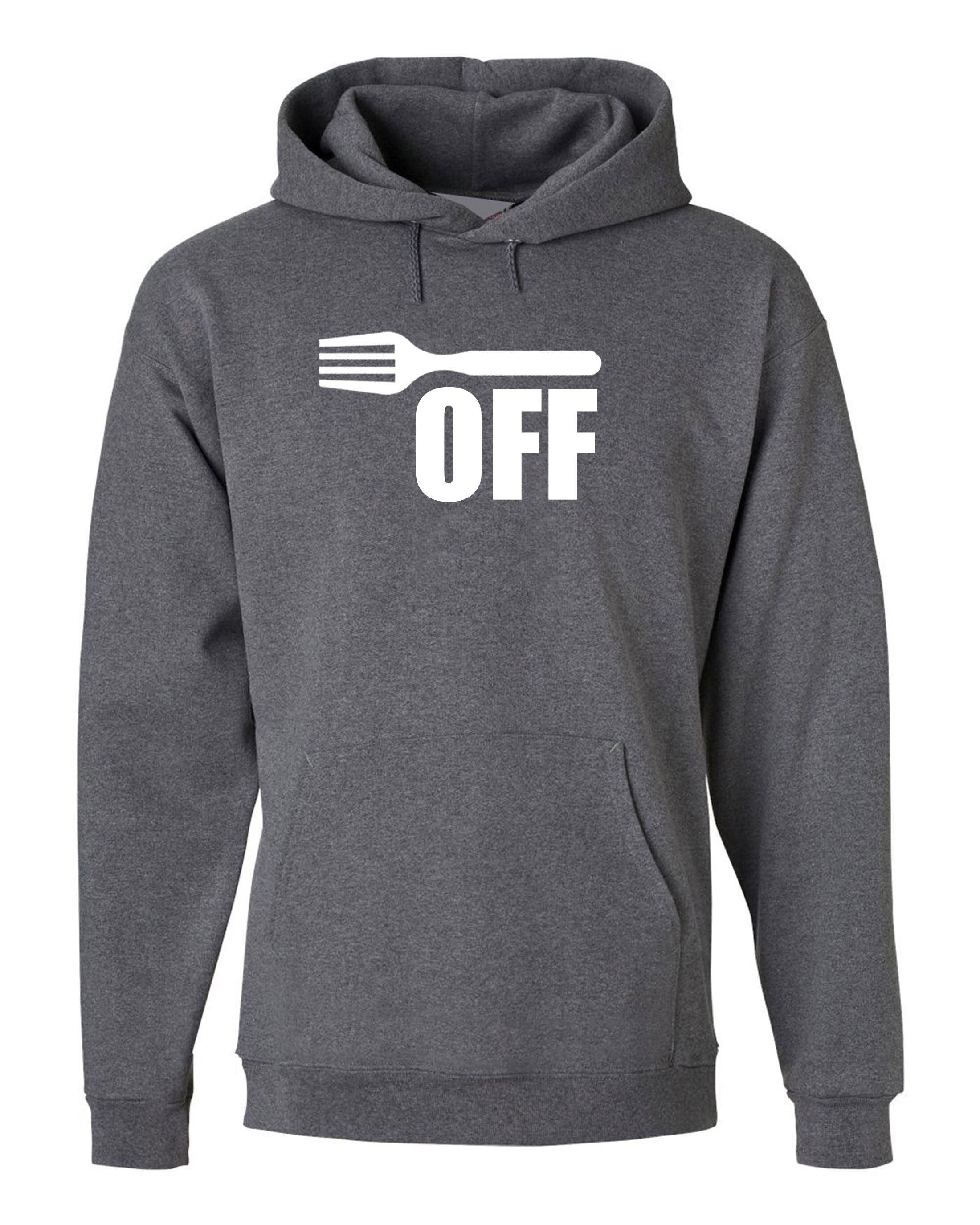 Fork off funny rude sarcastic joke f**k off hoodie hoody hood hooded ladies mens joke humor insult foodie gift for cook chef