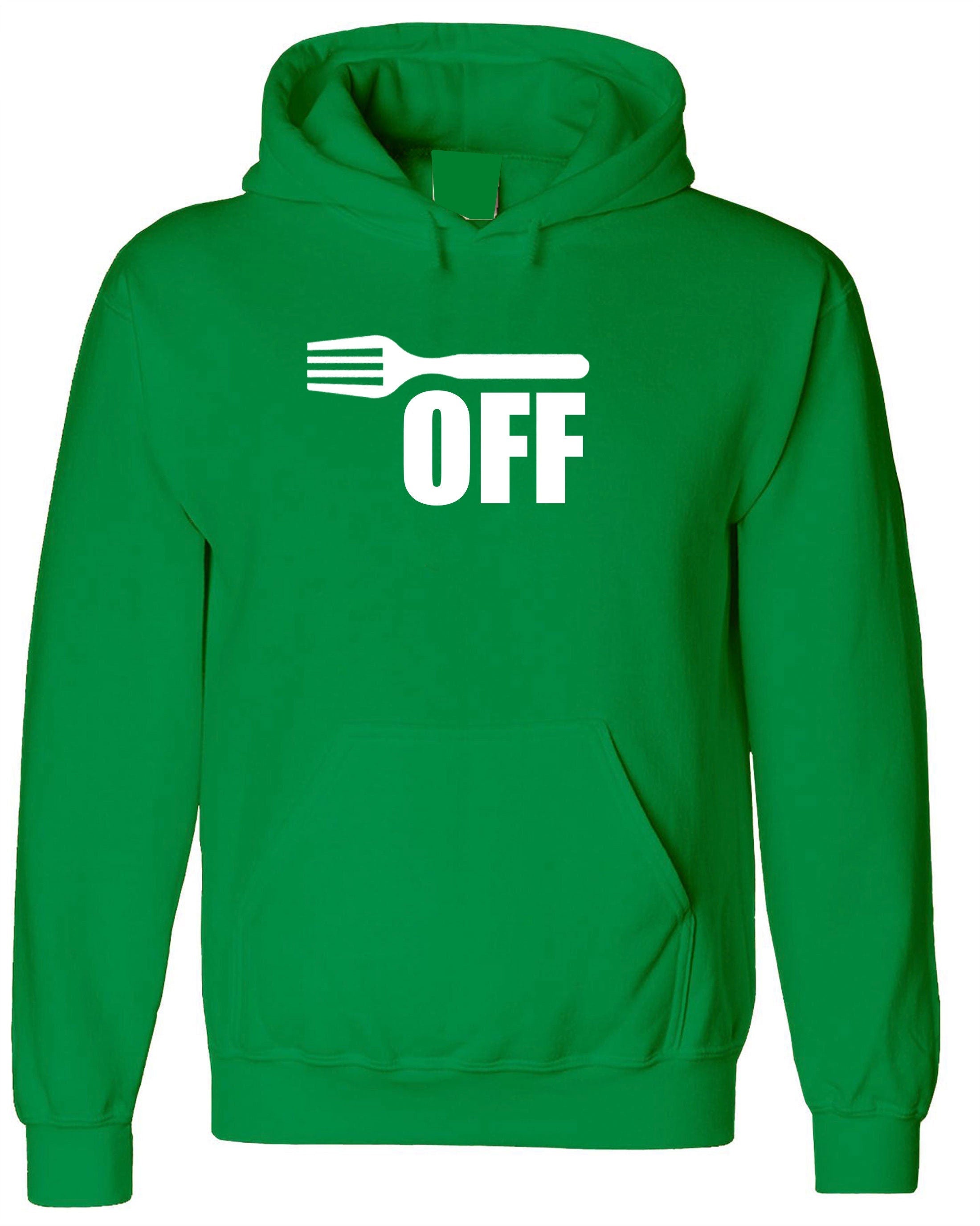 Fork off funny rude sarcastic joke f**k off hoodie hoody hood hooded ladies mens joke humor insult foodie gift for cook chef