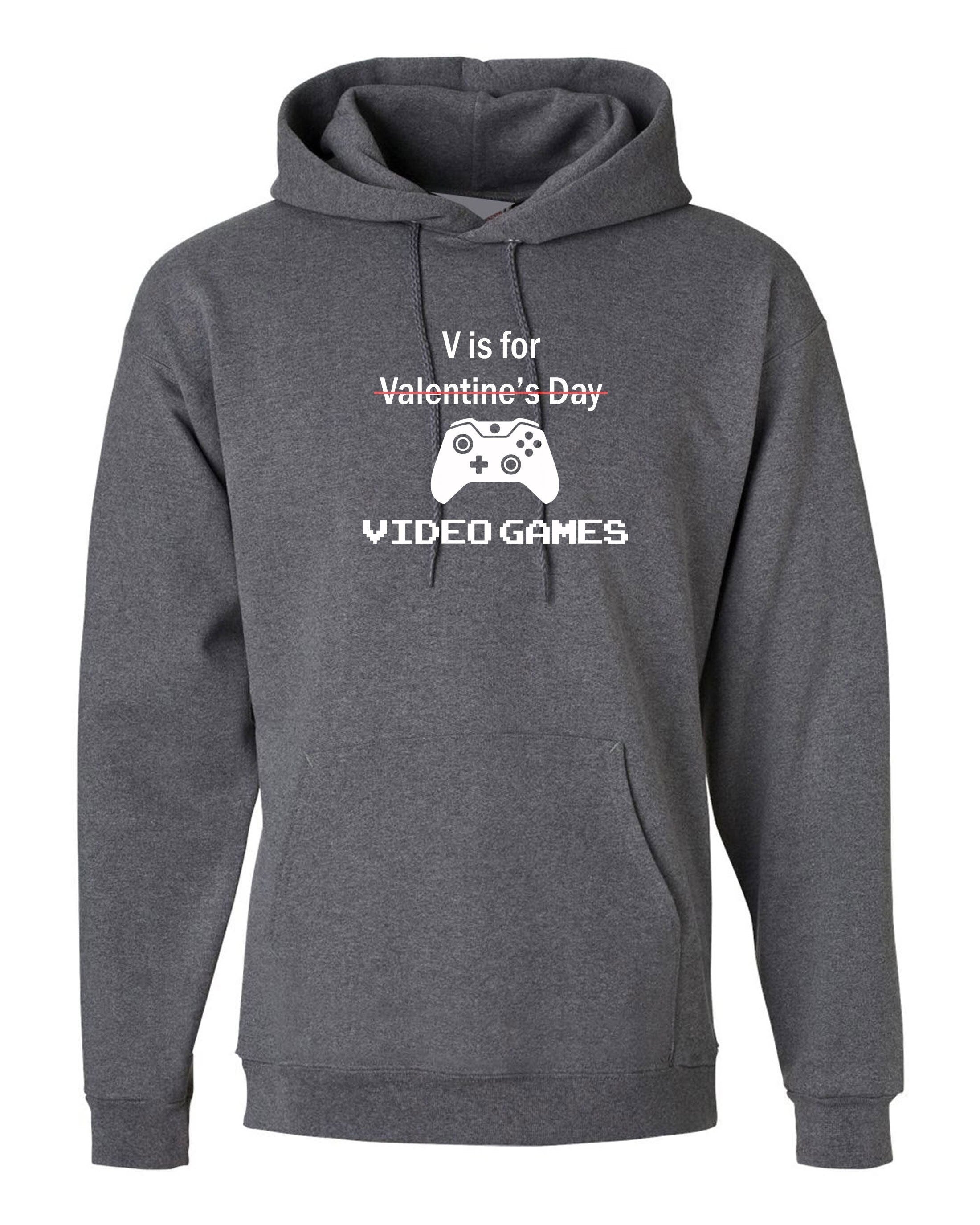 V for video games funny hoodie hoody hood hooded valentine's outfit top mens gift gamer gaming joke womens gift game lover birthday