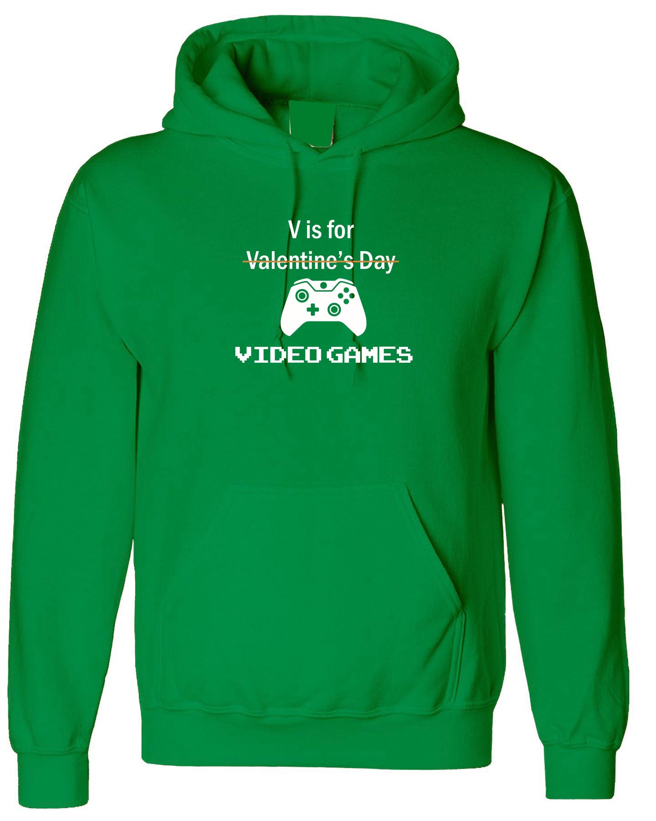 V for video games funny hoodie hoody hood hooded valentine's outfit top mens gift gamer gaming joke womens gift game lover birthday