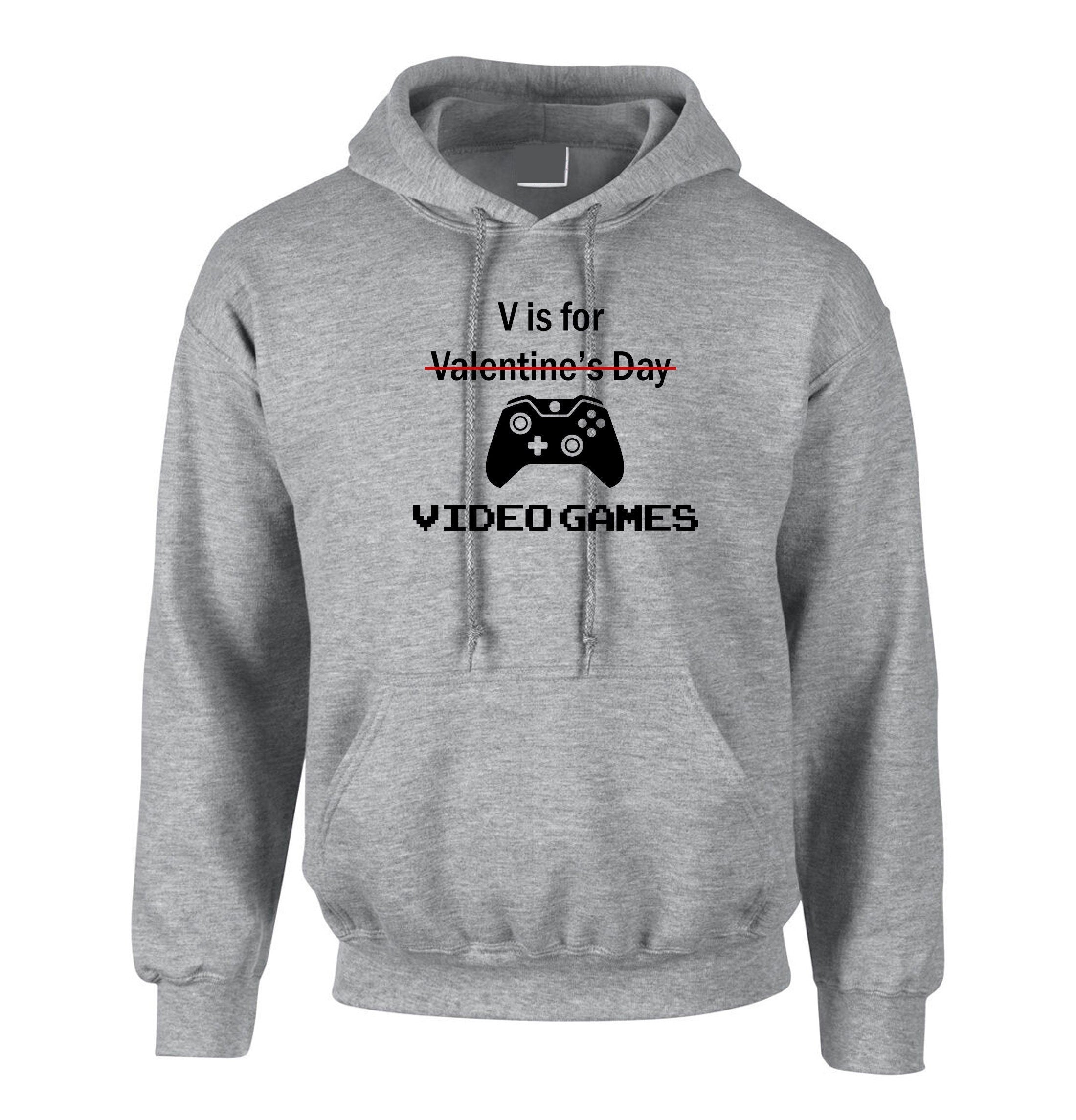 V for video games funny hoodie hoody hood hooded valentine's outfit top mens gift gamer gaming joke womens gift game lover birthday