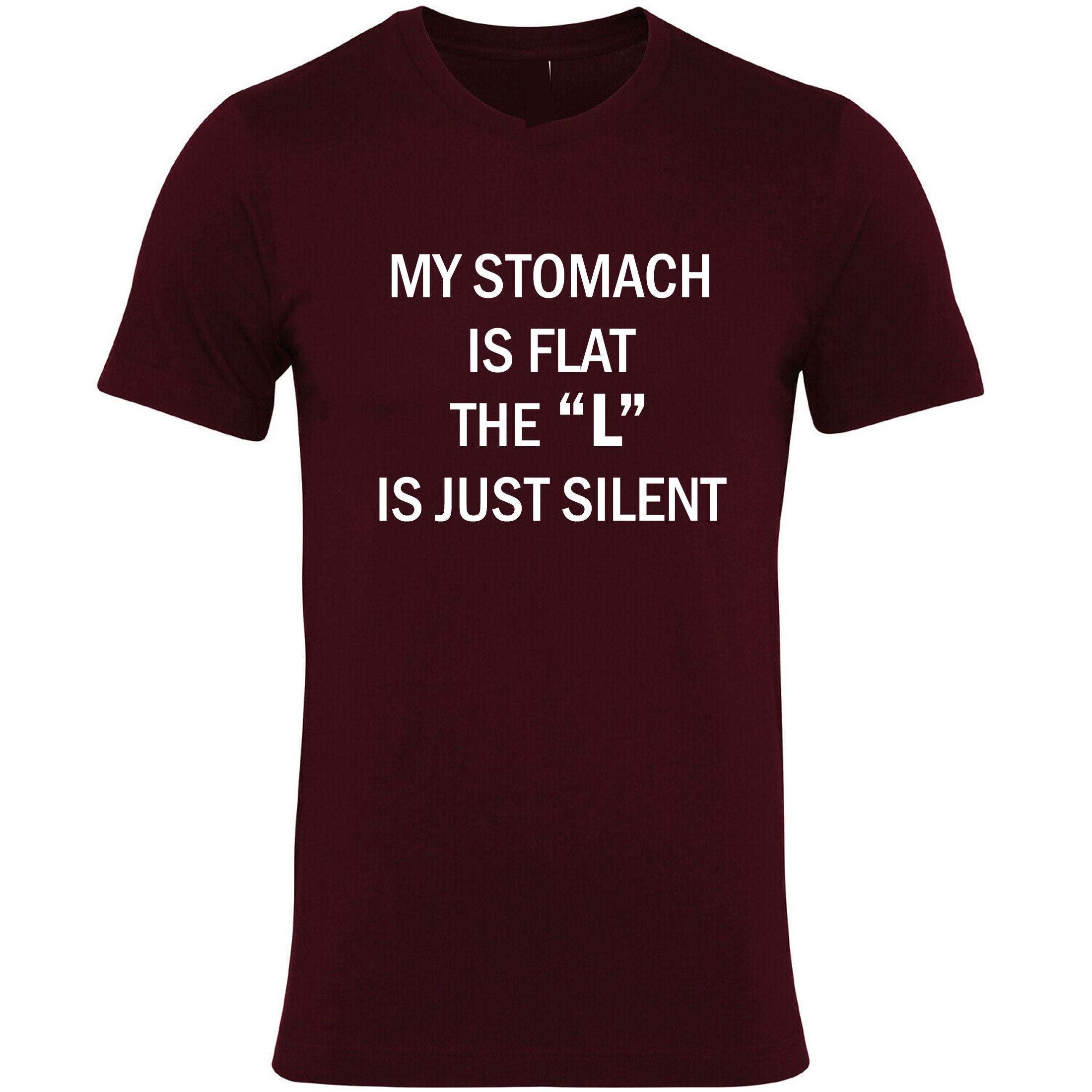 My stomach is flat the 'l' is just silent funny ladies womens chubby girls fatty gift on birthday tshirt t-shirt t shirt tee shirt joke