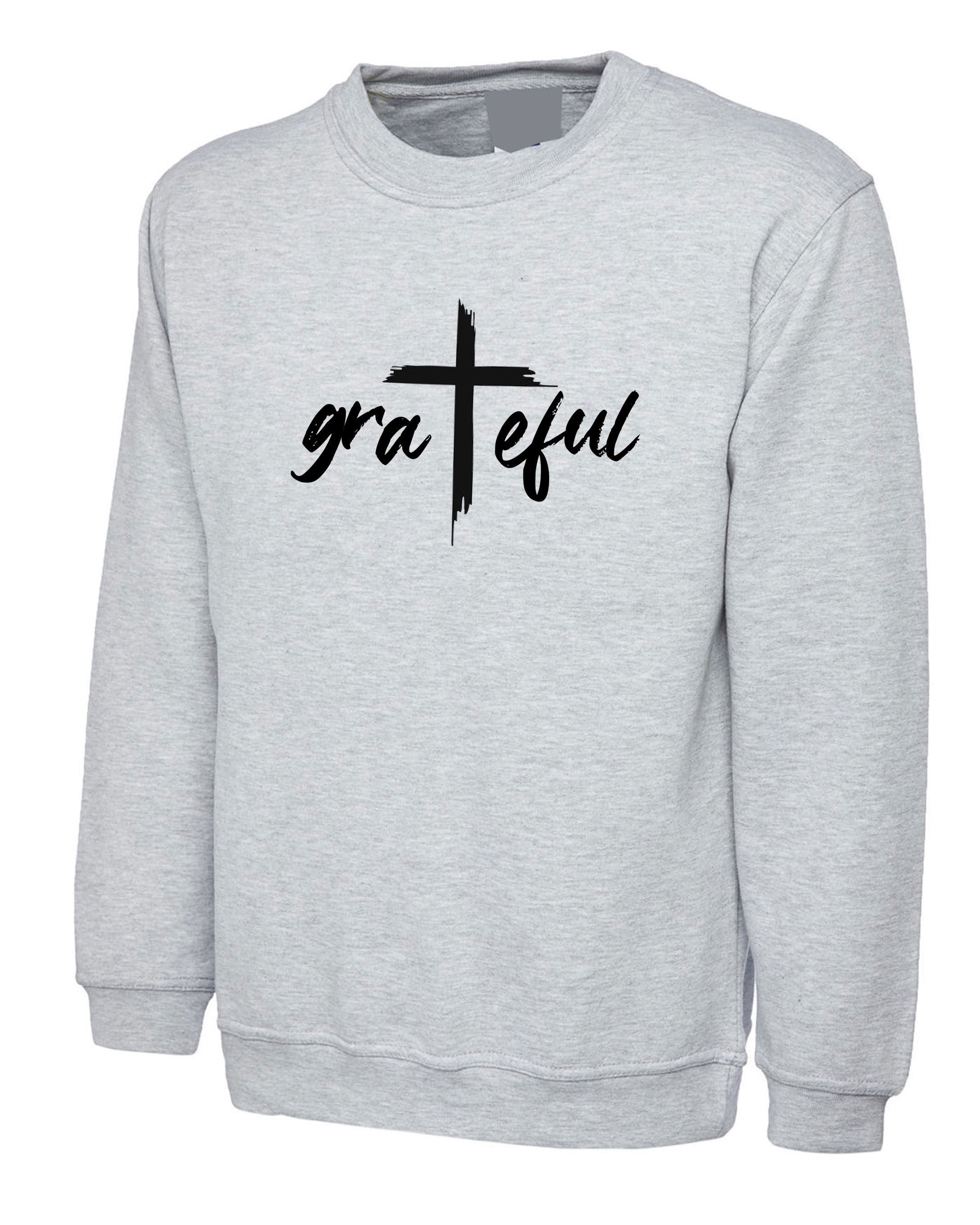 Grateful funny sweatshirt jumper sweater shirt christians christmas xmas gift ladies mens thanking top womens xmas