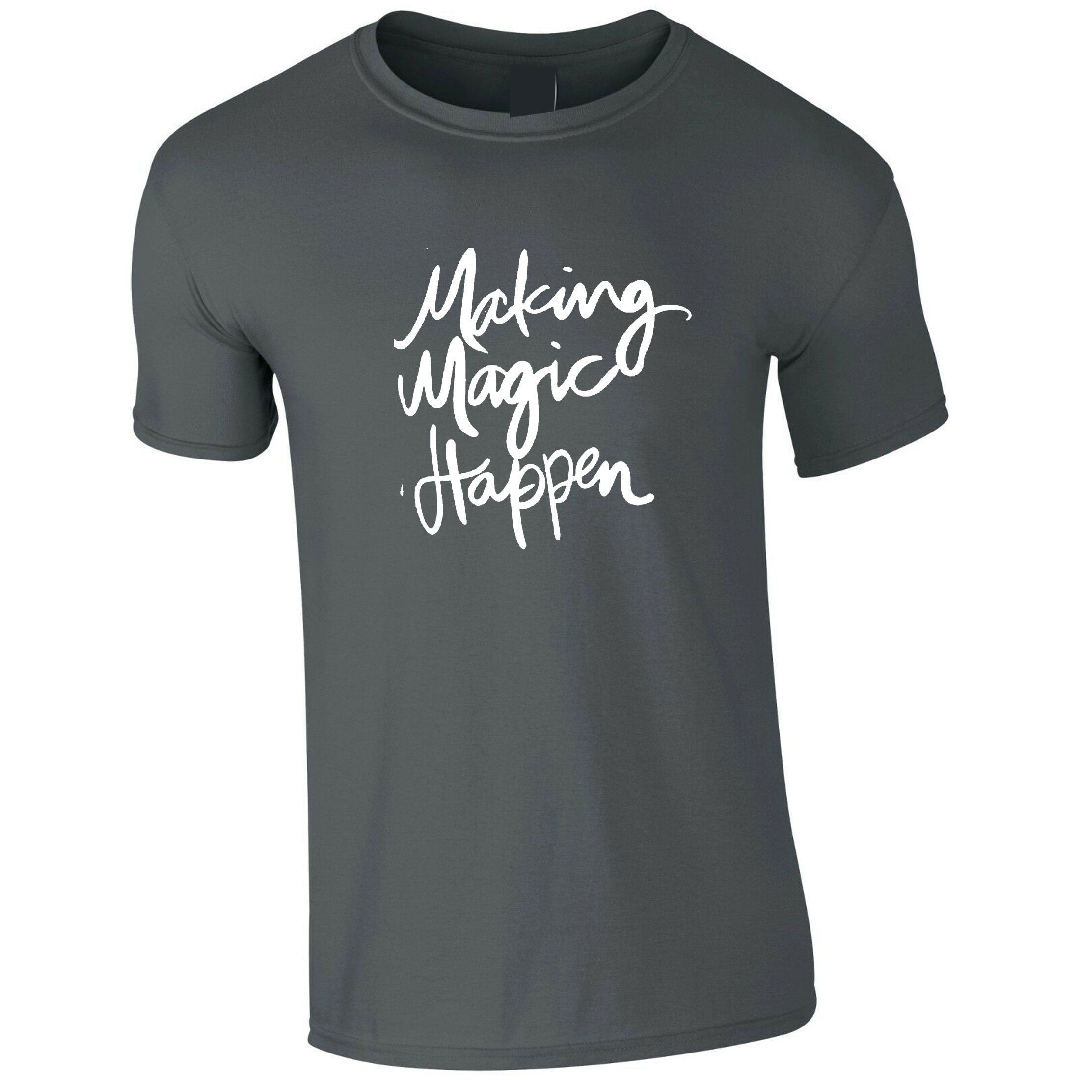 Making magic happen funny t shirt t-shirt tshirt tee shirt ladies valentines gift motivational inspirational top birthday present mens