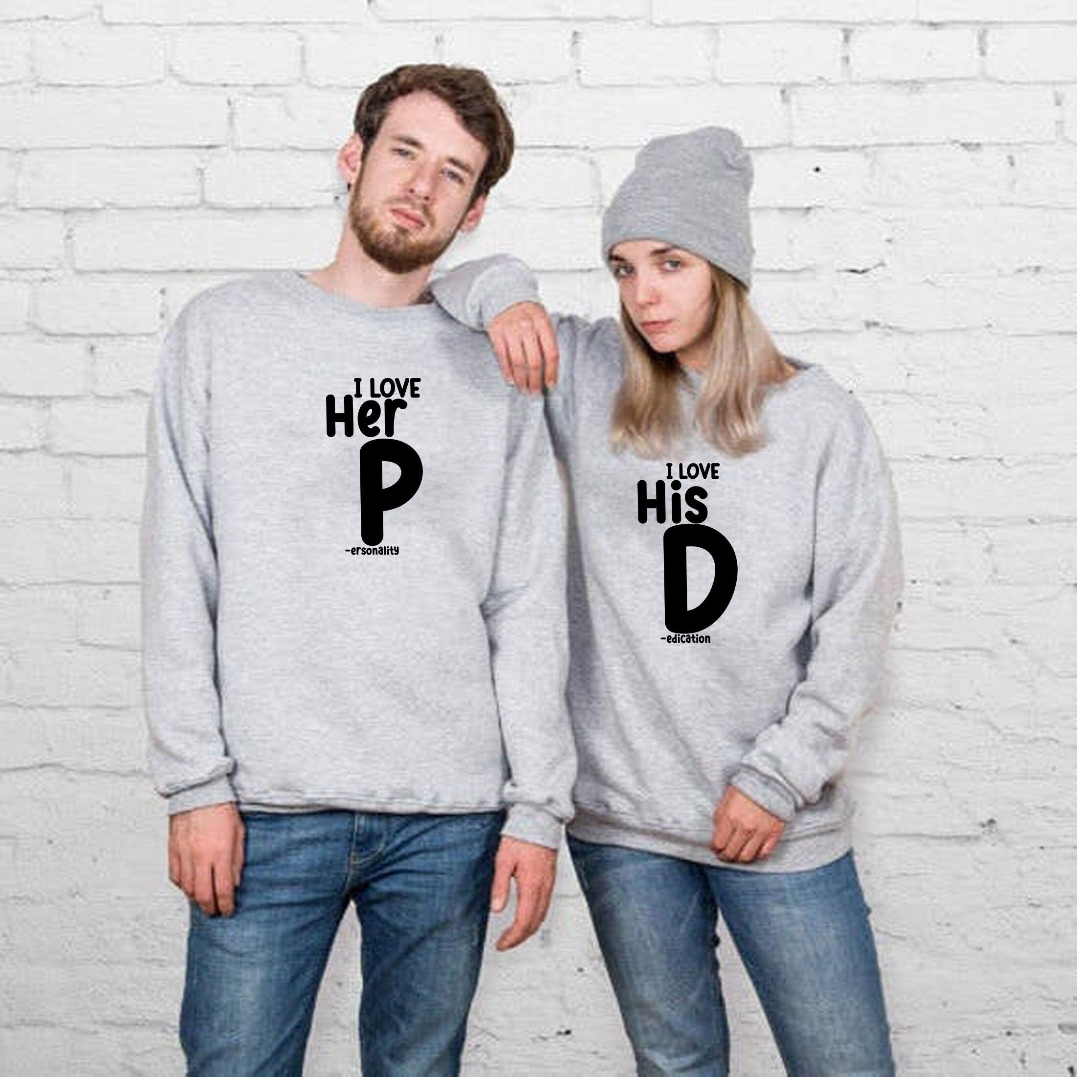 Couple matching shirts funny sweatshirt jumper sweater shirt i like her personality & i like his dedication joke wedding anniversary gift