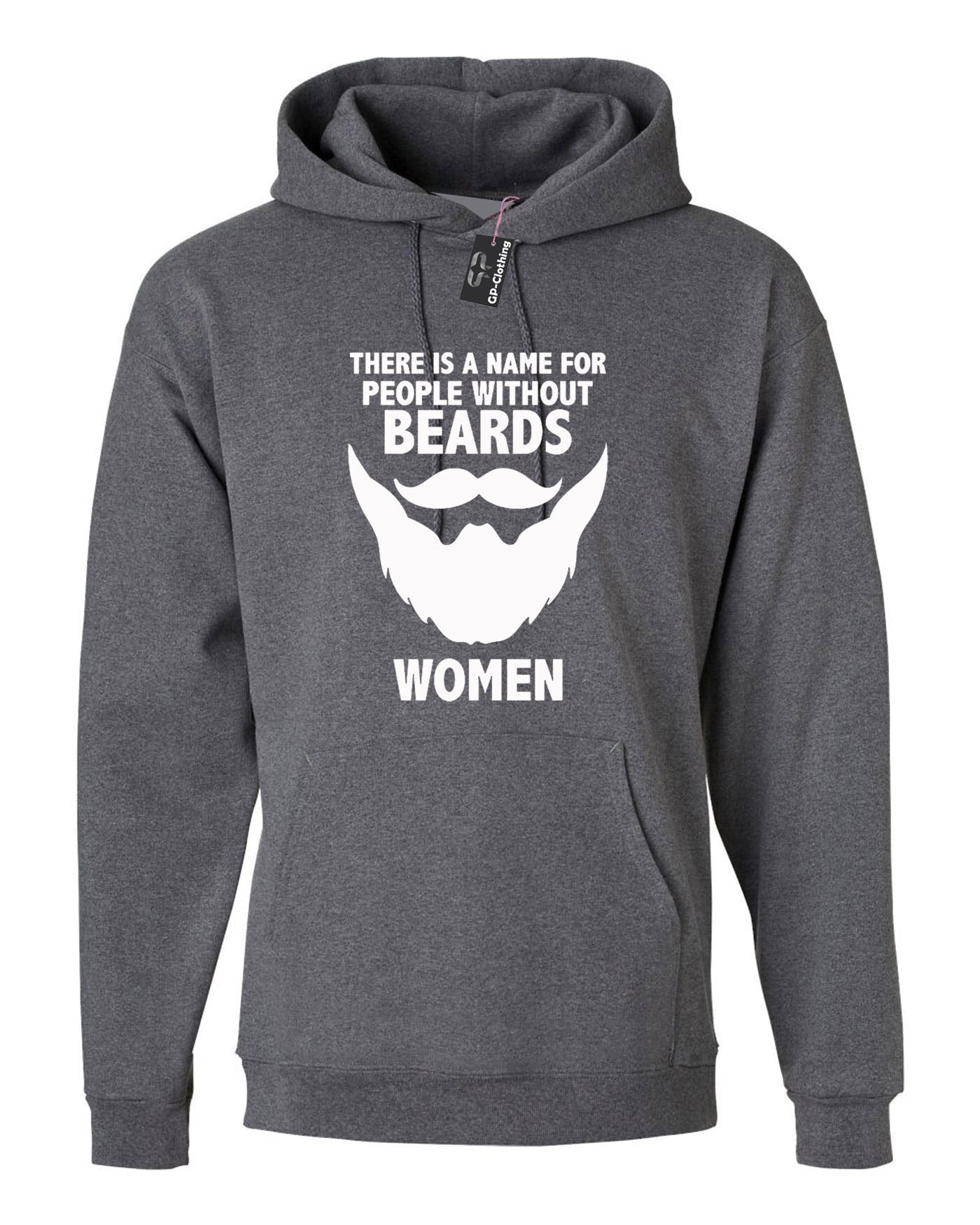 Funny beards hoodie hoody hood hooded name of people without beard called women movember novelty slogan gift top unisex