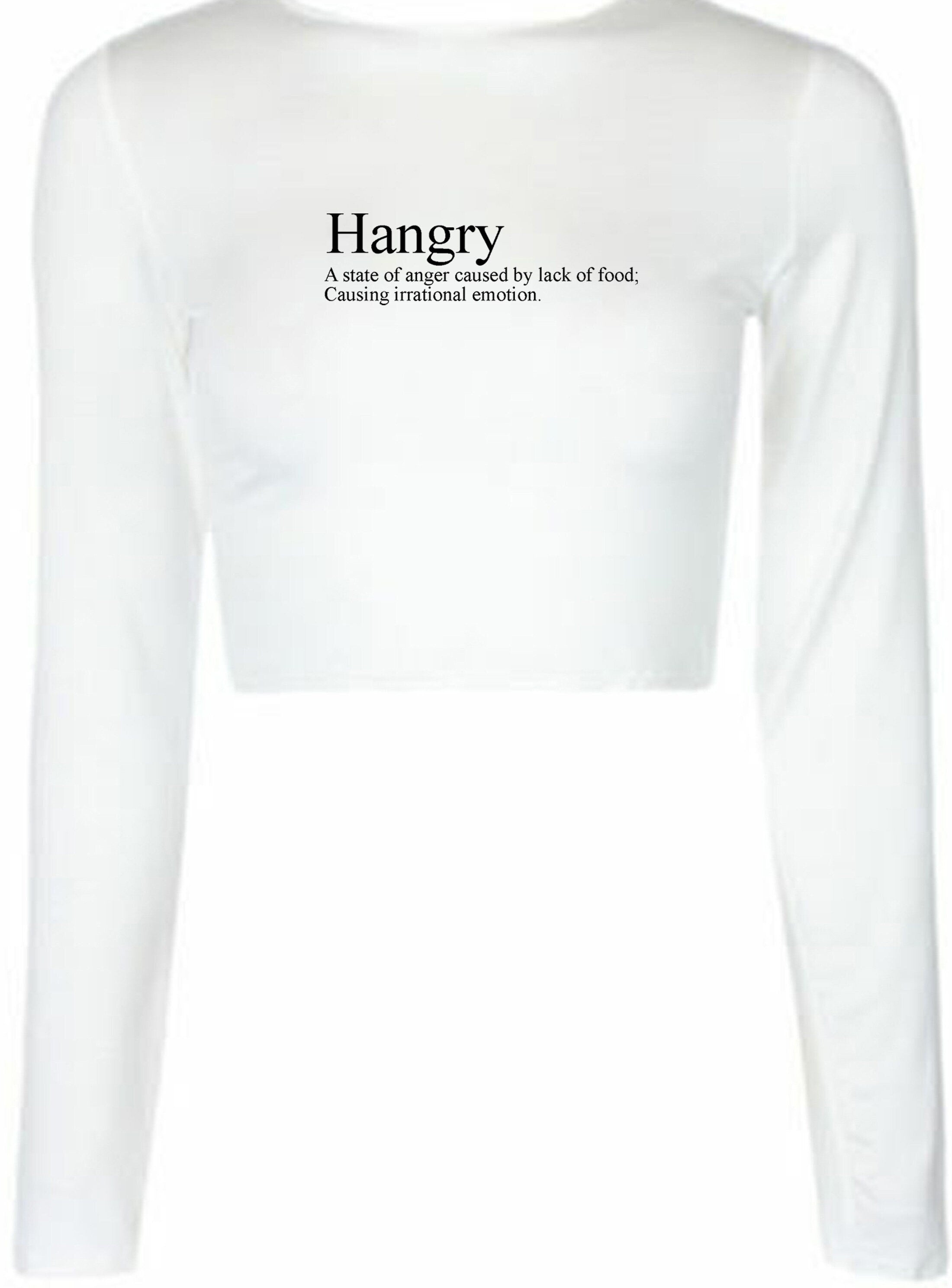 Hangry crop tops crop-top funny slogan anger caused by lack of food irrational emotion top hungry and angry womens unisex