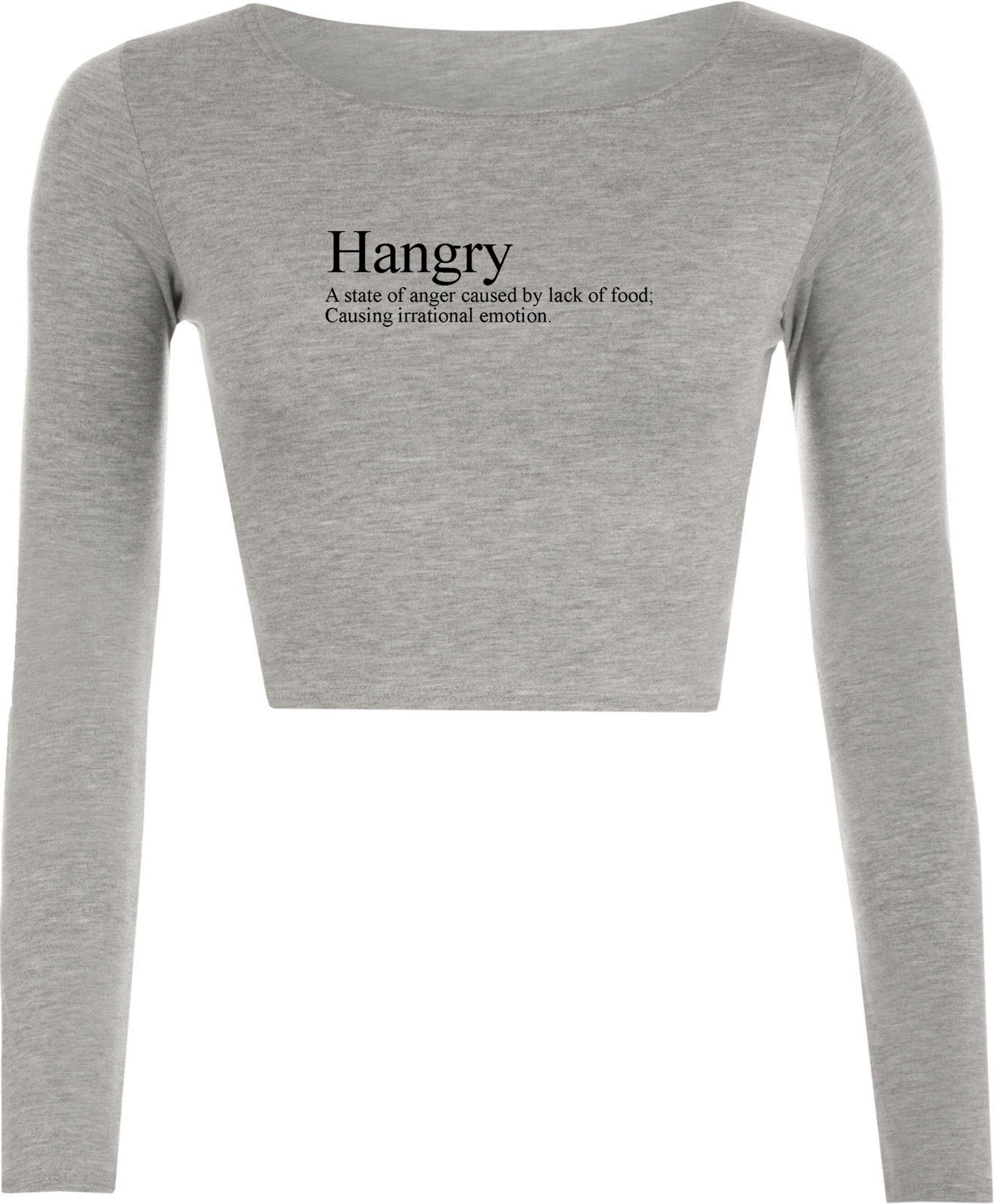 Hangry crop tops crop-top funny slogan anger caused by lack of food irrational emotion top hungry and angry womens unisex