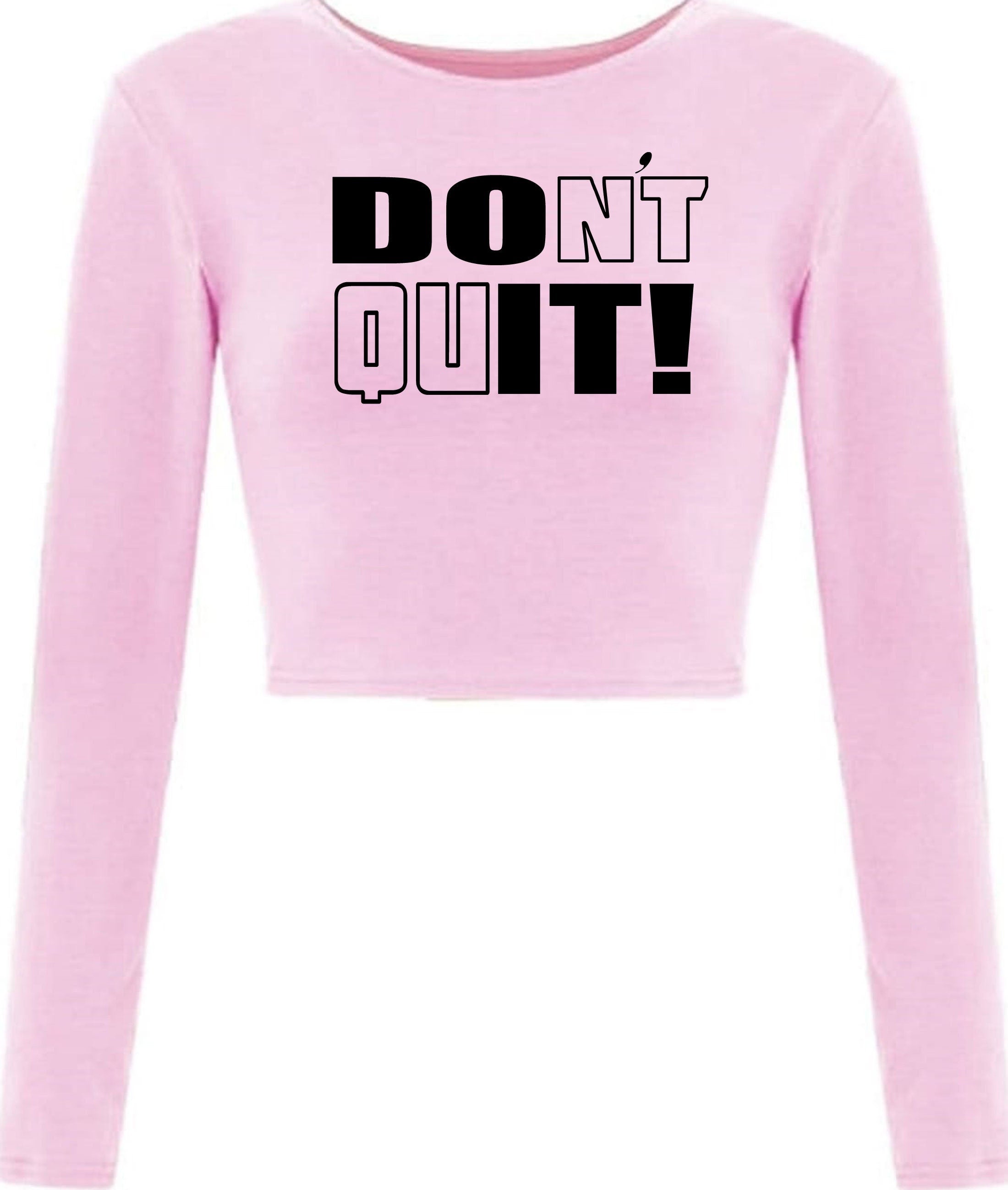 Don't quit do it crop tops croptop crop-top motivational idea inspirational gym workout unisex birthday gift xmas ladies mens