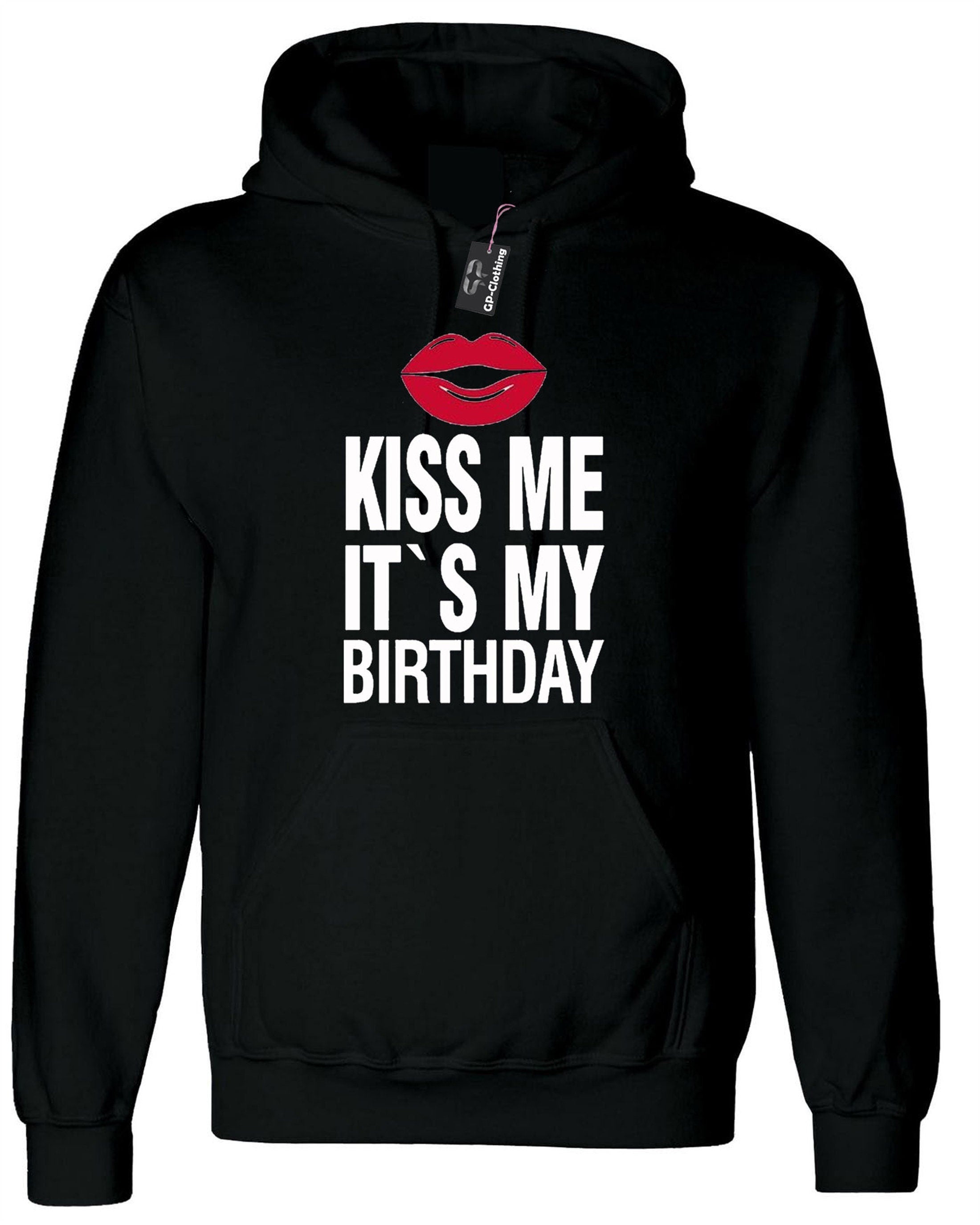 Mens funny hoodie hoody hood hooded kiss me it's my birthday joke birthday gift unisex humor slogan present unisex ladies top