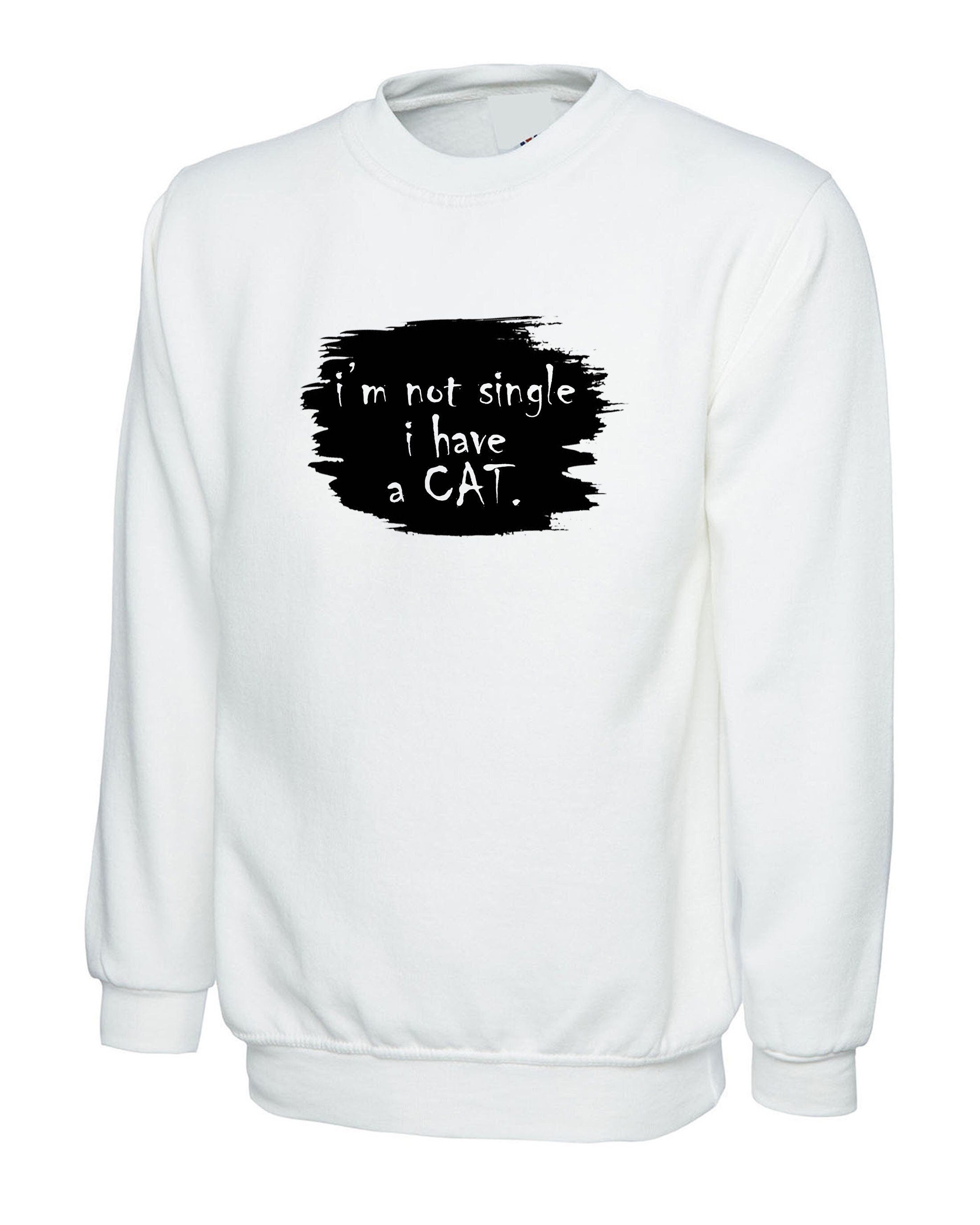 Funny ladies sweatshirt jumper sweater shirt womens mens i'm not single i have a cat joke gift for cat lover valentines christmas present