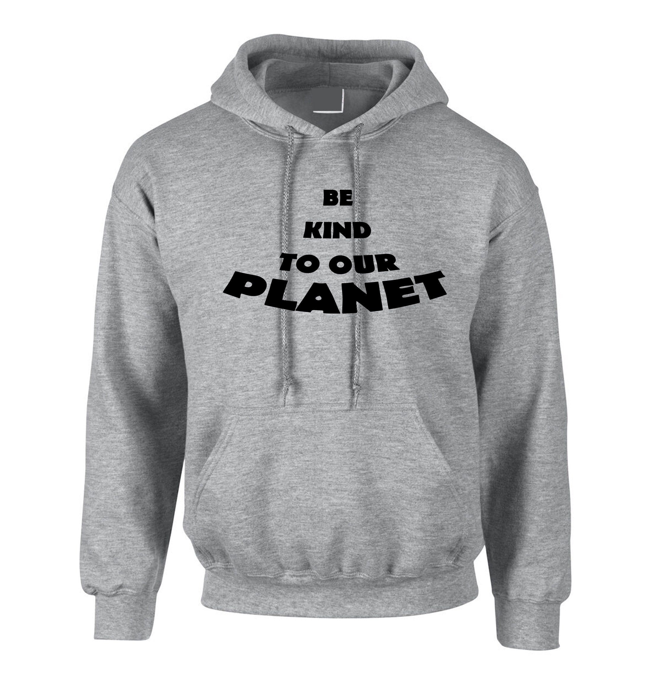 Be kind to our planet womens hoodie hoody hood hooded slogan mens gift xmas ladies novelty ladies love nature powered by plants