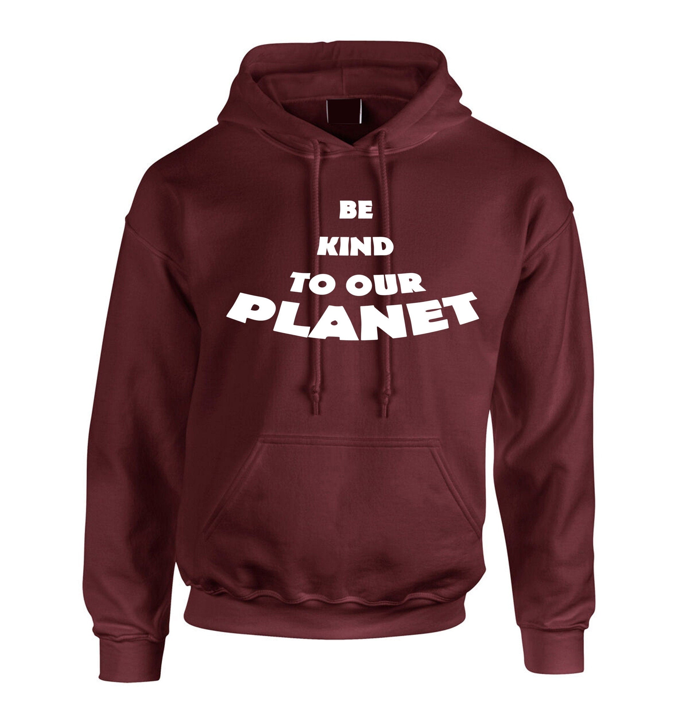 Be kind to our planet womens hoodie hoody hood hooded slogan mens gift xmas ladies novelty ladies love nature powered by plants