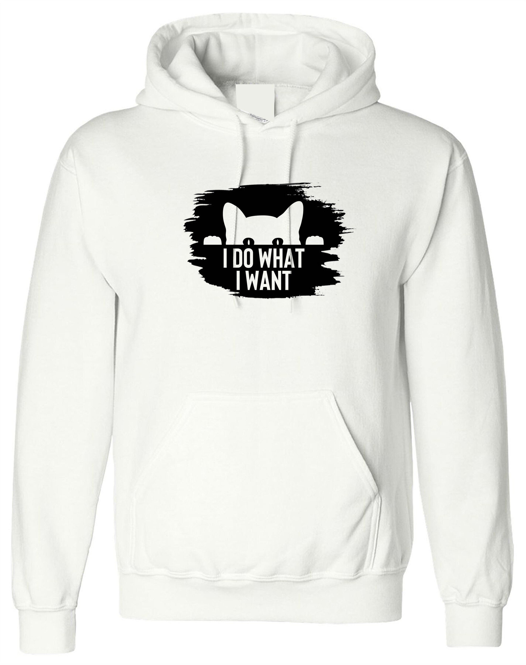 I do what i want funny ladies cat lovers hoodie hoody hood hooded joke rude sarcastic gift birthday present xmas slogan cat lady