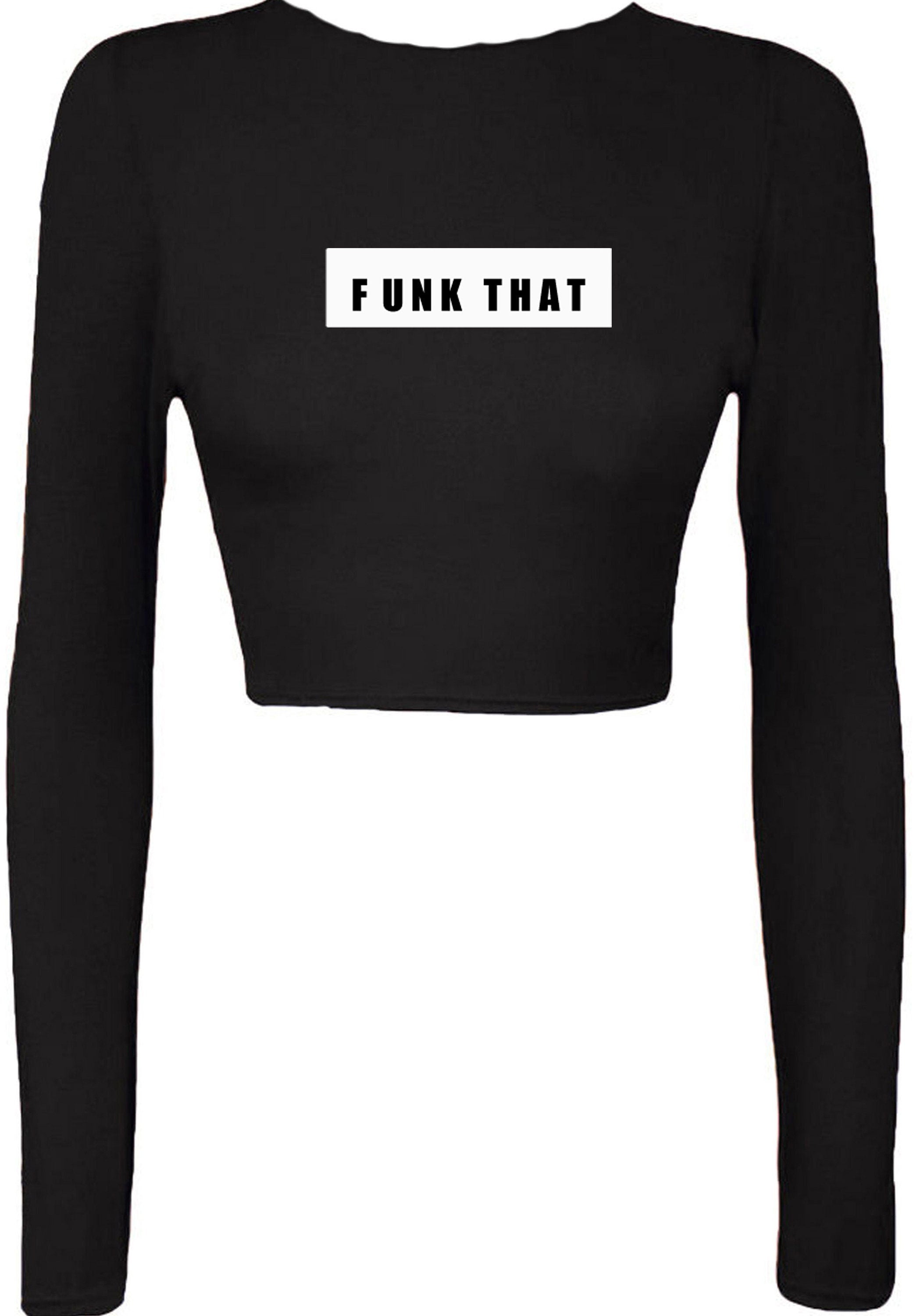 Funk that lasdies croptop crop-tops women trending gift **high quality** gift xmas unisex fu*k that top rude sarcastic