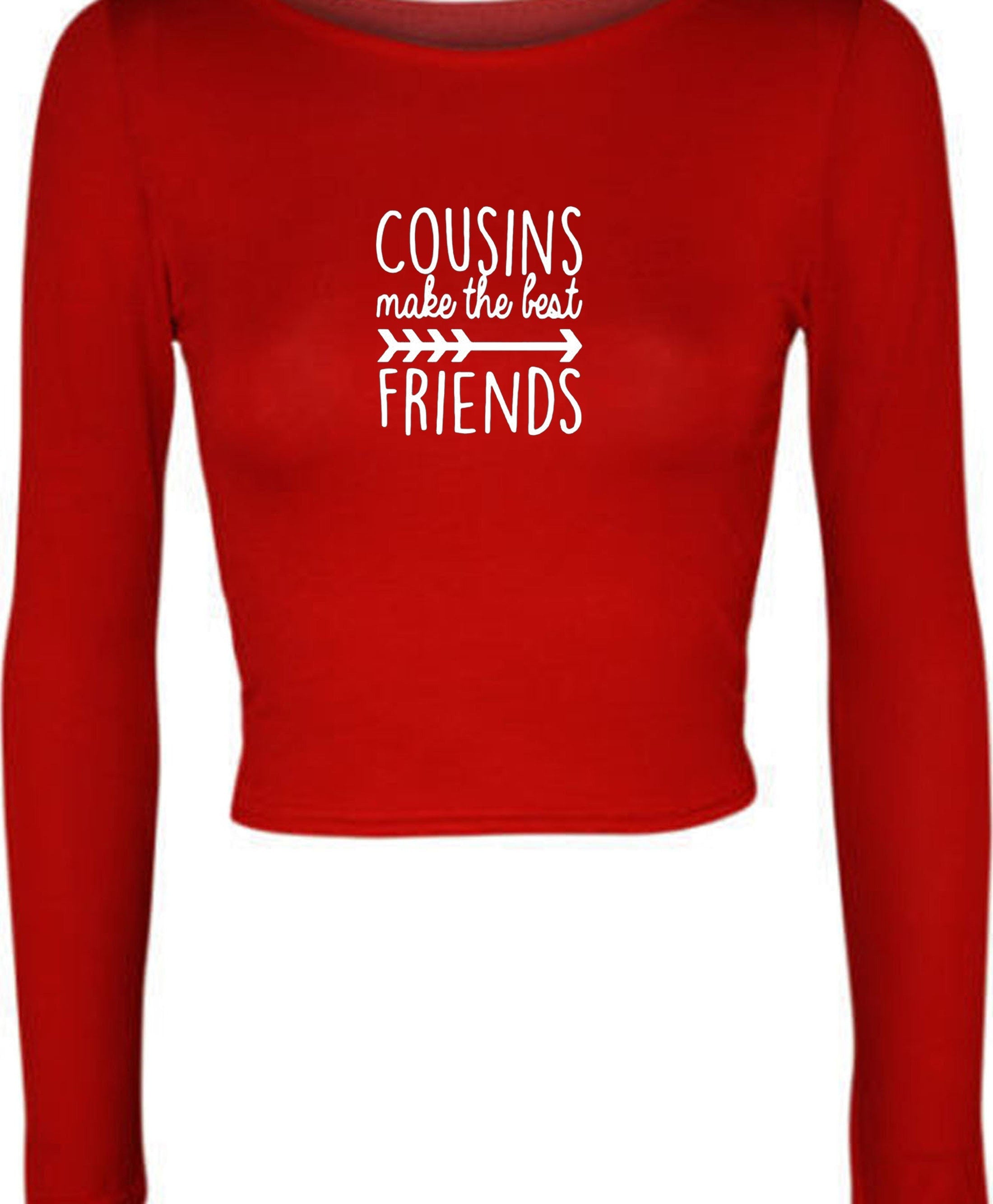 Cousins make the best friends crop top crop-tops matching set adults gift idea cousin get together family party wear