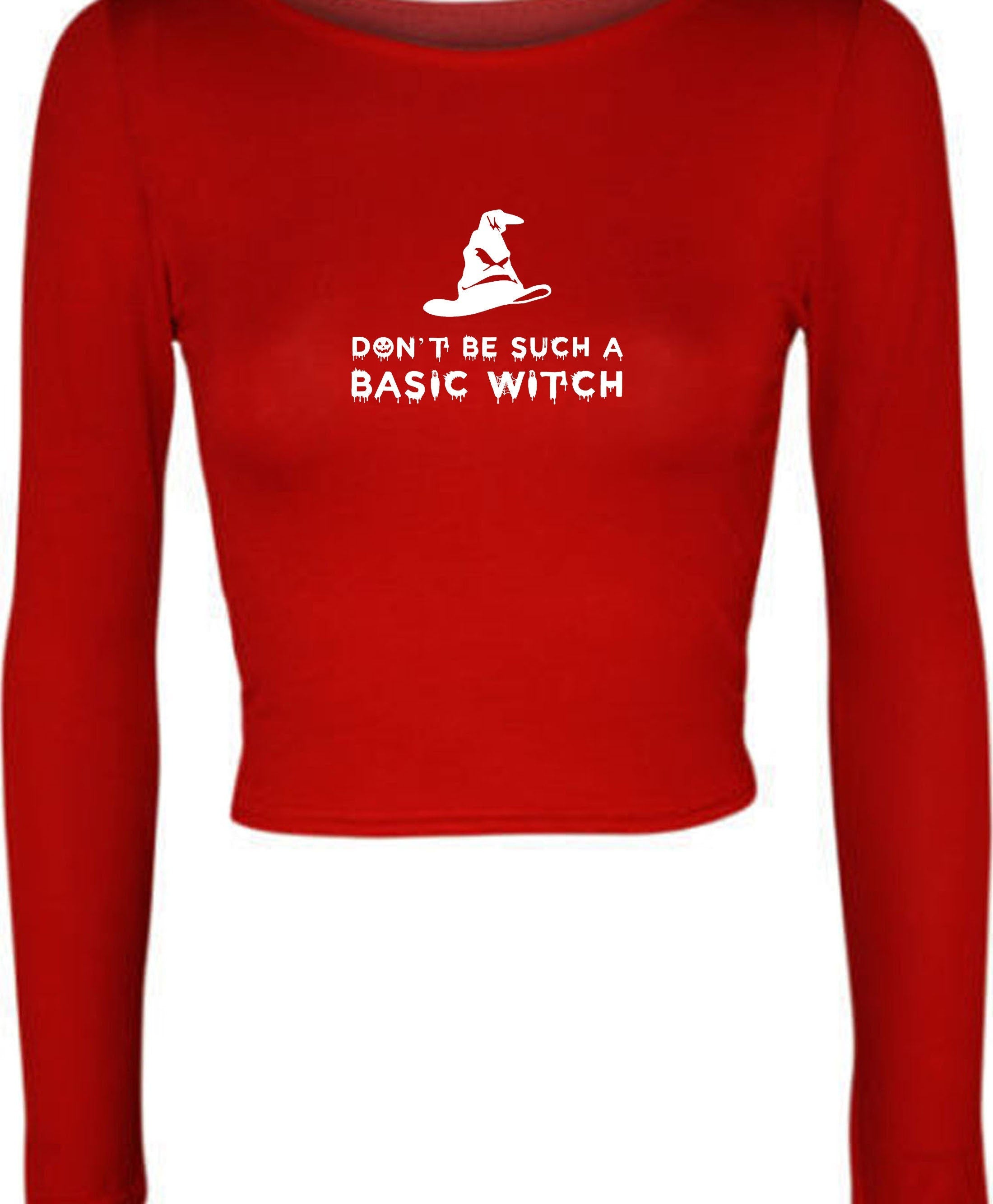 Don't be such a basic witch crop top crop-tops crop tops funny halloween ladies womens top rude sarcastic gift for friend joke slogan