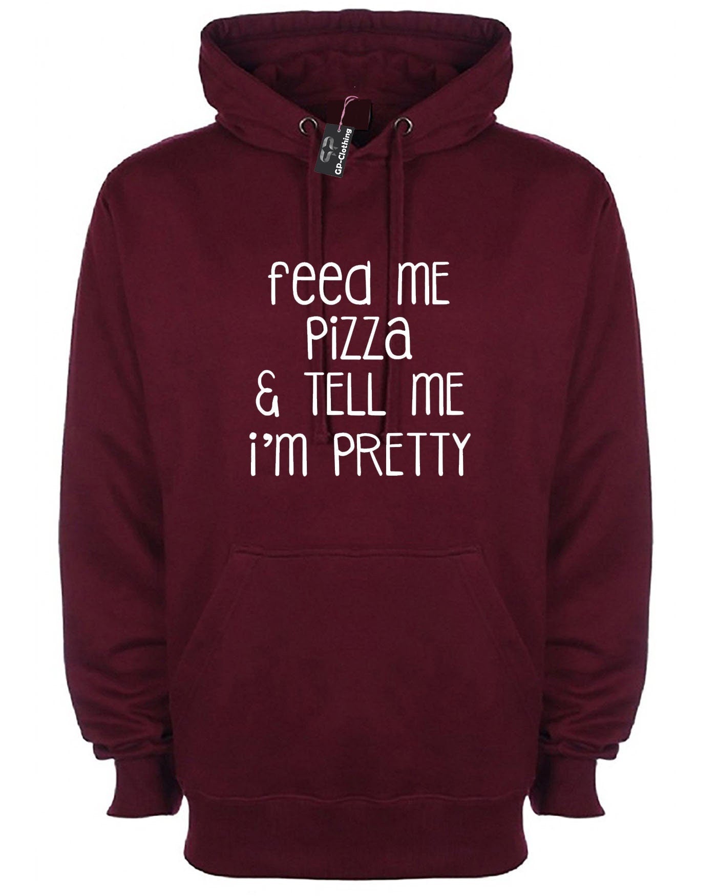 Feed me pizza and tell me i'm pretty hoodie hoody hood hooded fitness gym gift dope top pizza lover ladies mens womens joke