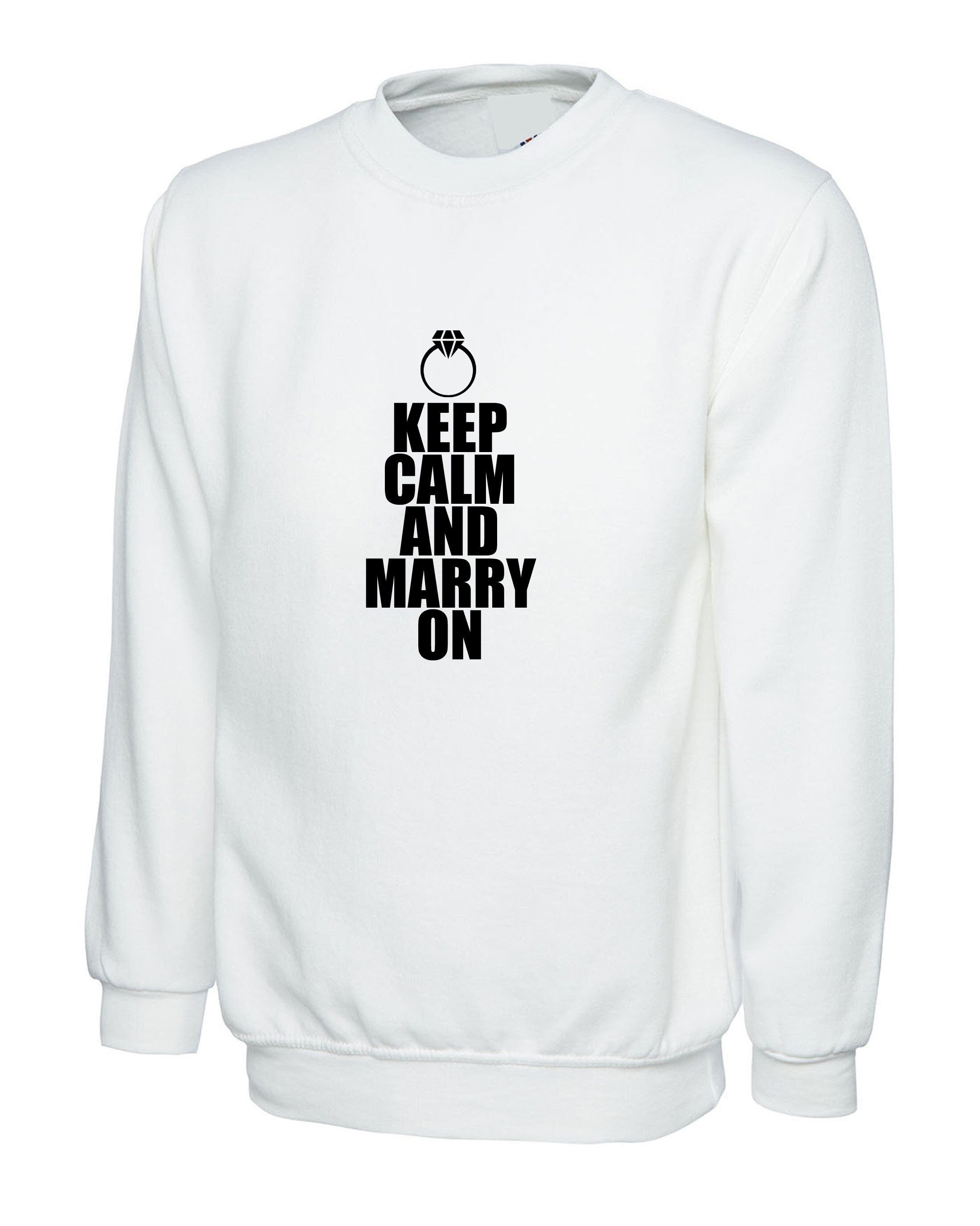 Keep calm and marry on funny marriage sweatshirt jumper sweater shirt gift for engaged unisex about to marry couple top unisex