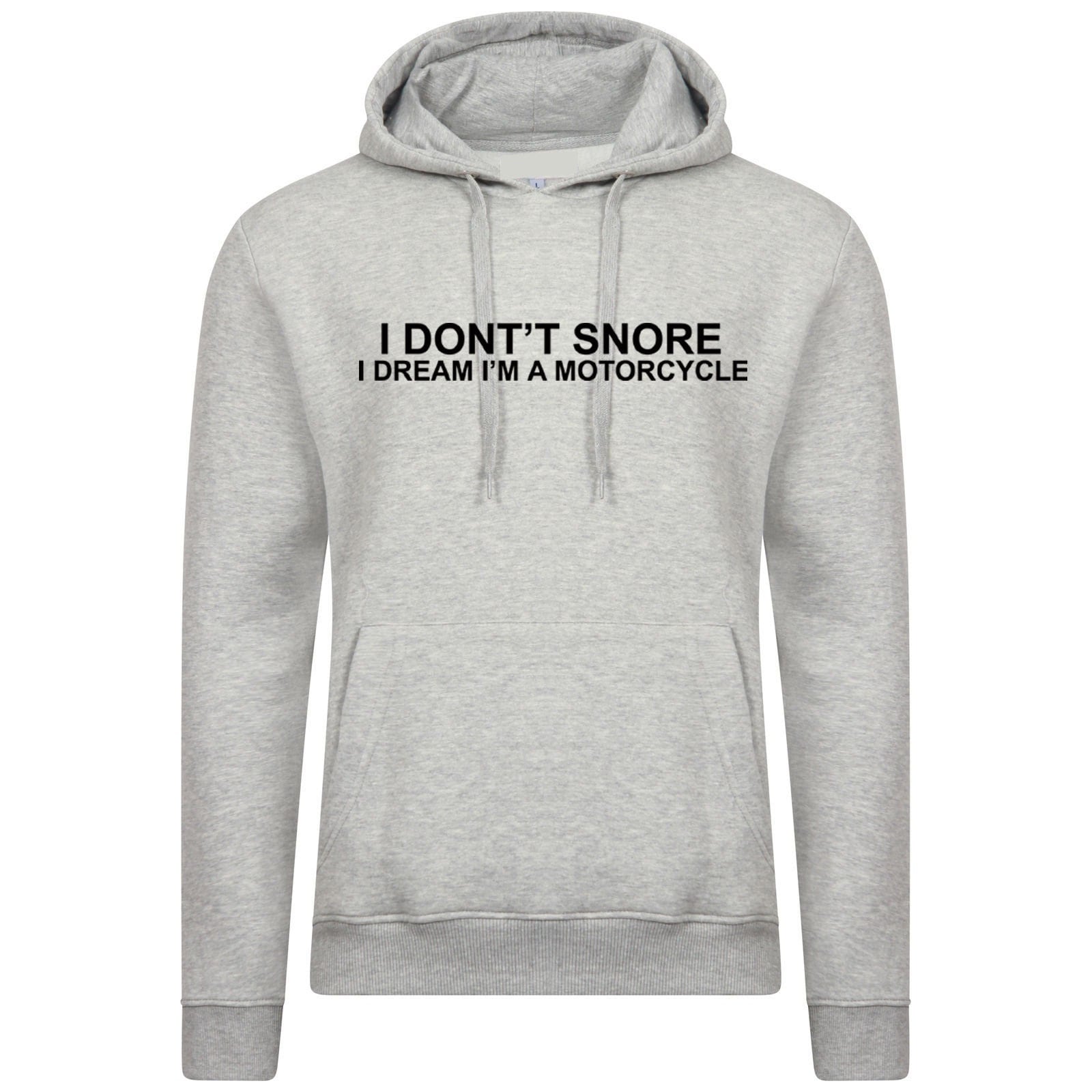 I don't snore, i dream i am a motorcycle funny hoodie hoody hood hooded unisex biker joke gift biker bike motorcycle lovers unisex