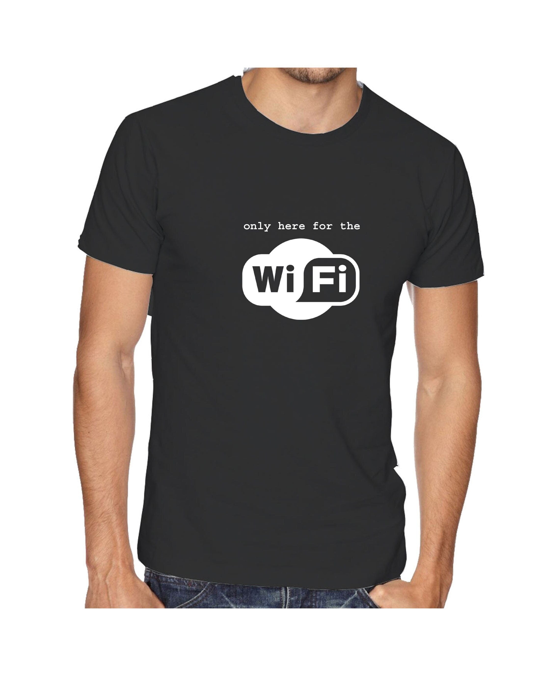 I'm only here for the wifi tee shirt funny shirt gift for internet worm joke mens present wifi lover internet lover