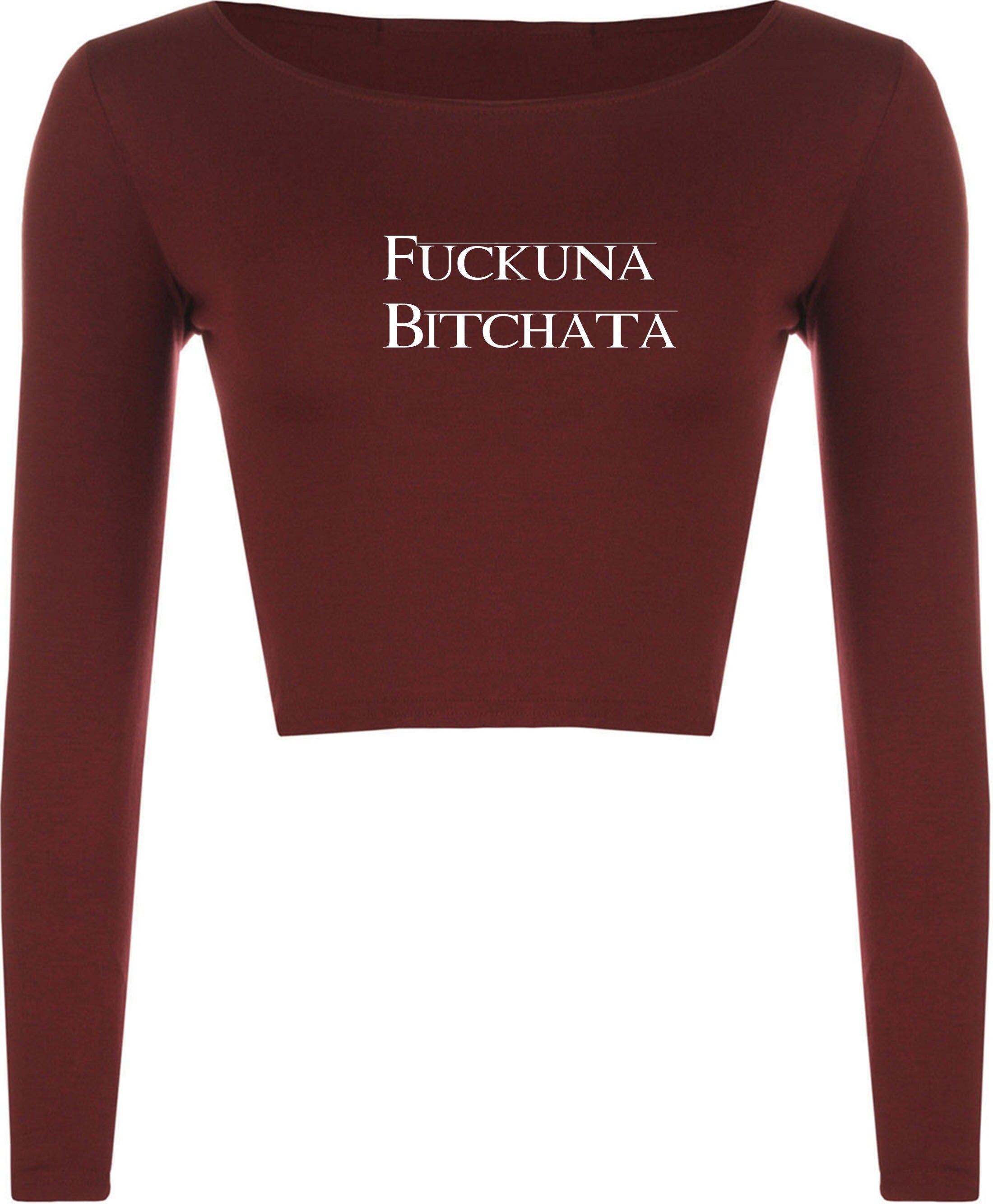 Fuckuna bitchata fu**in bitch rude crop top croptop crop tops crop-top gift for womens ladies joke parody ex gf birthday present