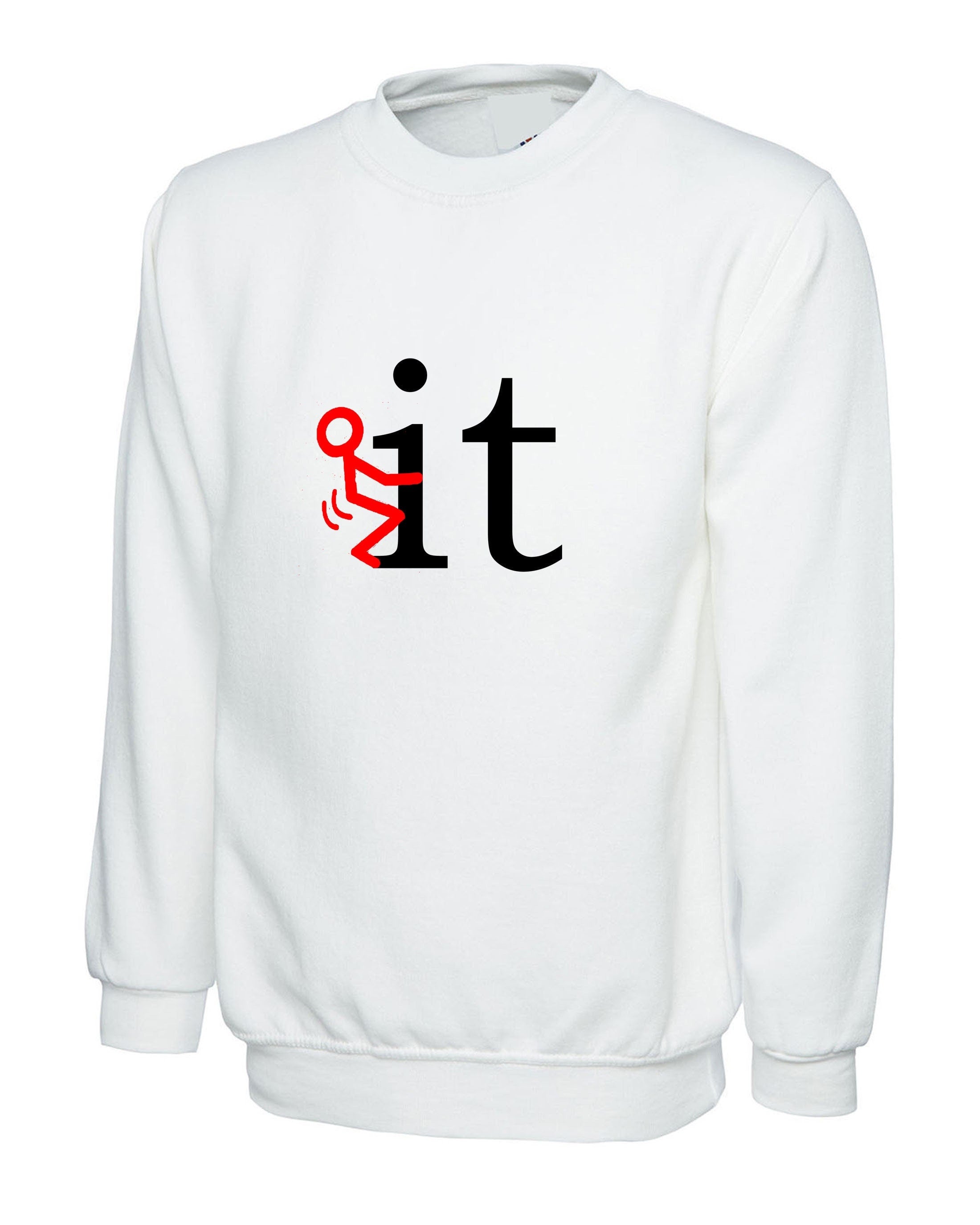 F**k it funny sweatshirt jumper sweater shirt rude sarcastic joke gift for careless unisex mens ladies womens valentines xmas birthday