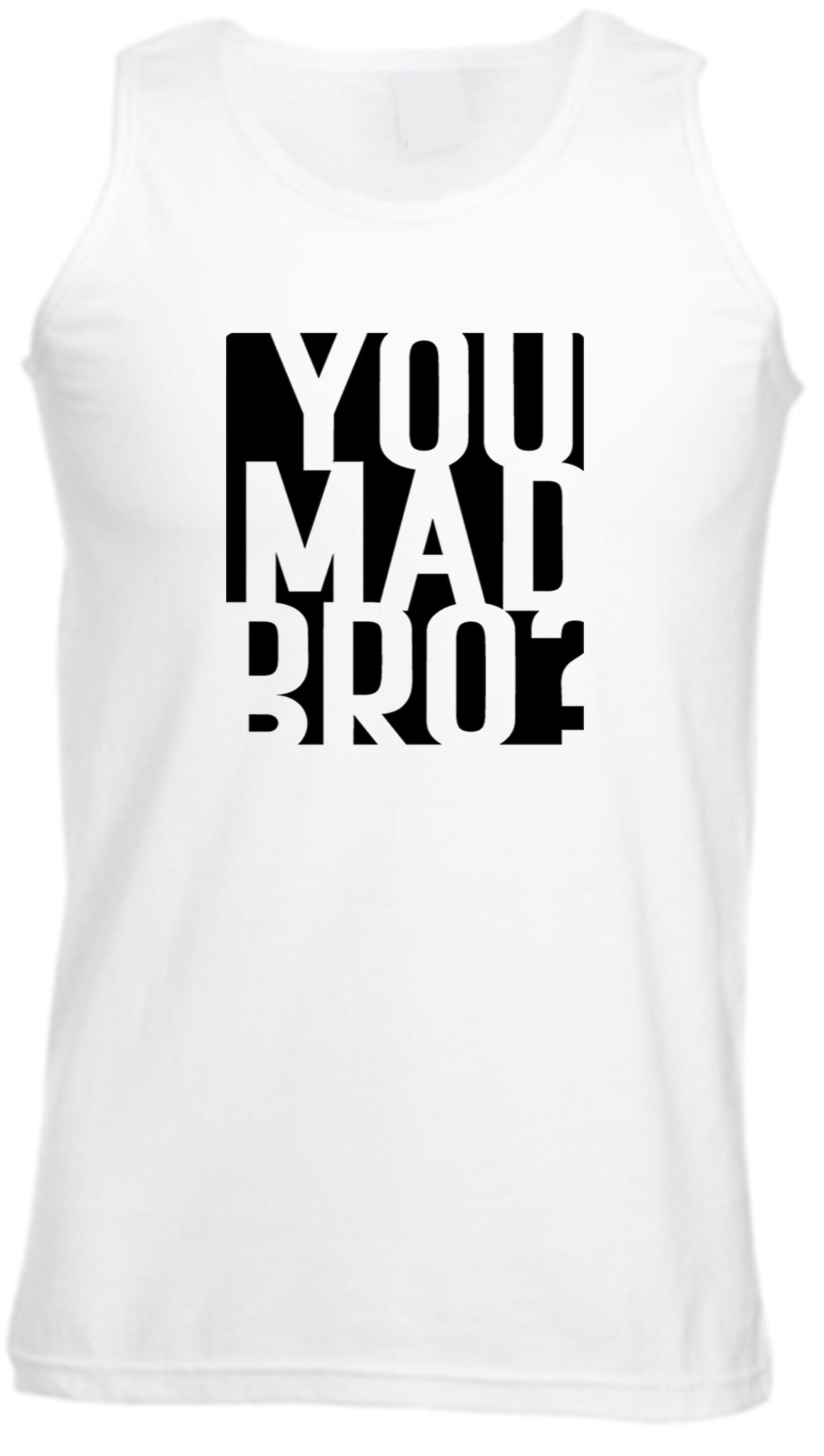 You mad bro? funny vest vests gym workout exercise jogging mens ladies womens funny brother friend buddy birthday gift top unisex